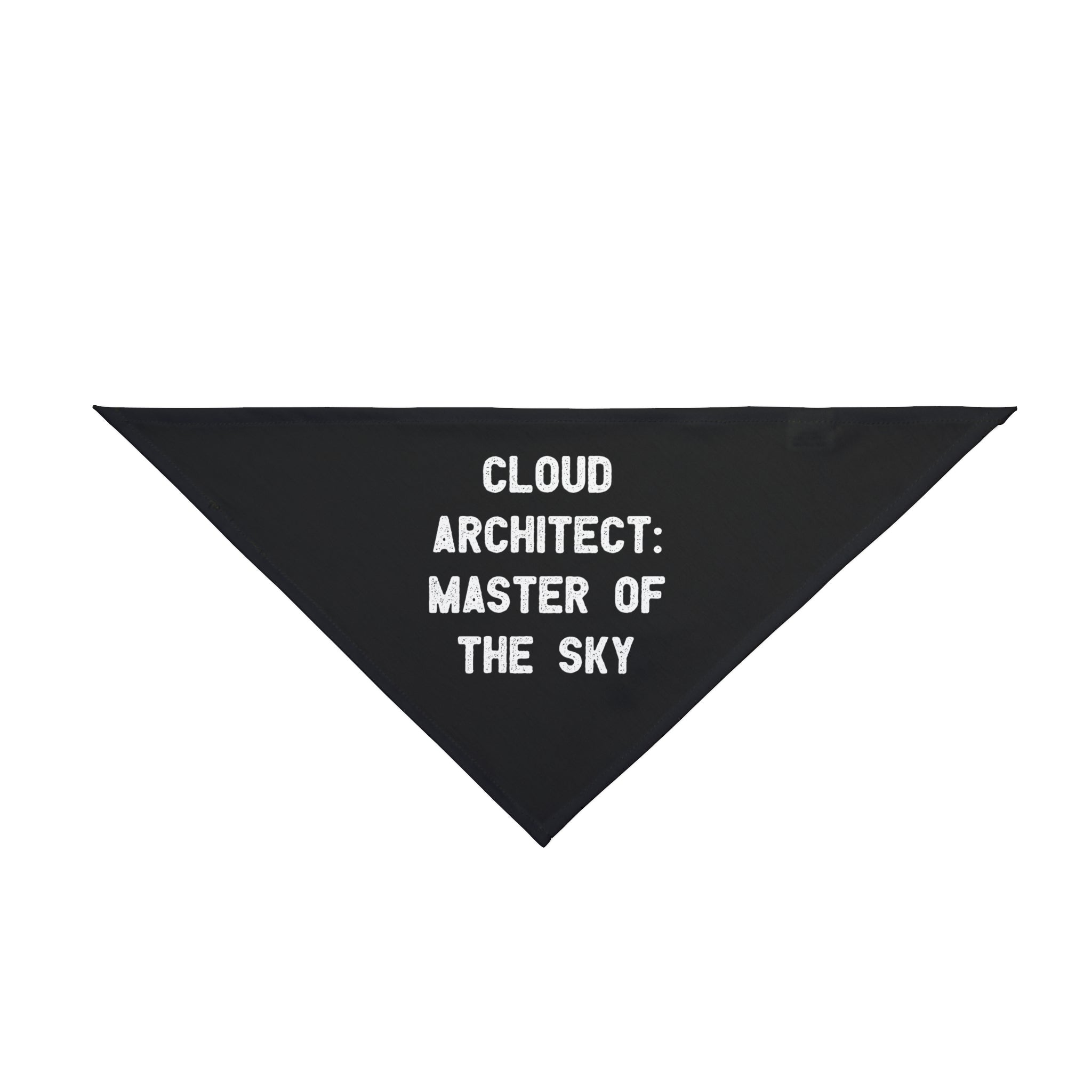 Pet bandana named "Cloud Architect Master of the Sky," shaped in black triangle design, made from soft-spun polyester and showcasing white text with the message "CLOUD ARCHITECT: MASTER OF THE SKY.