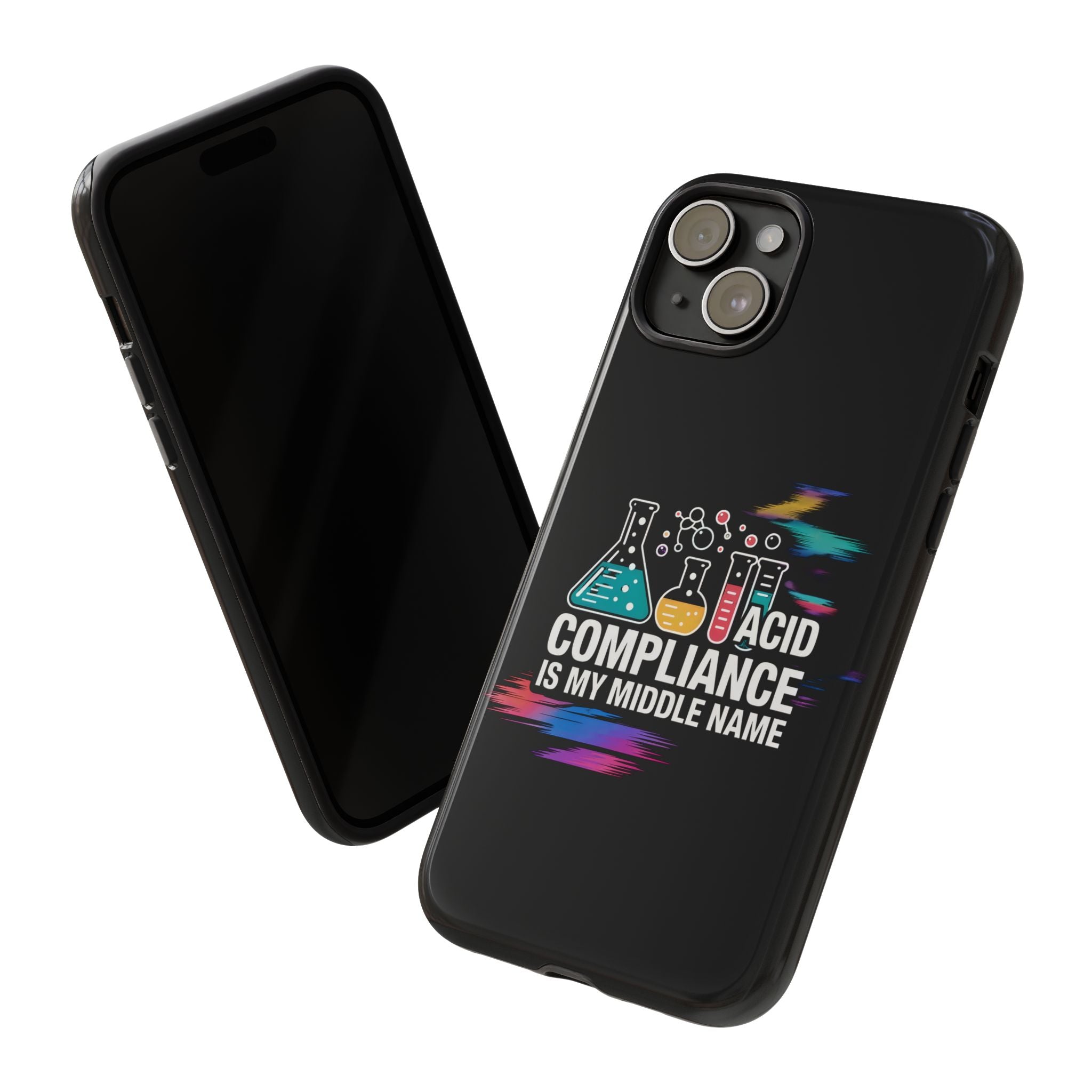 ACID Compliance Is My Middle Name- Impact-Resistant Phone Case