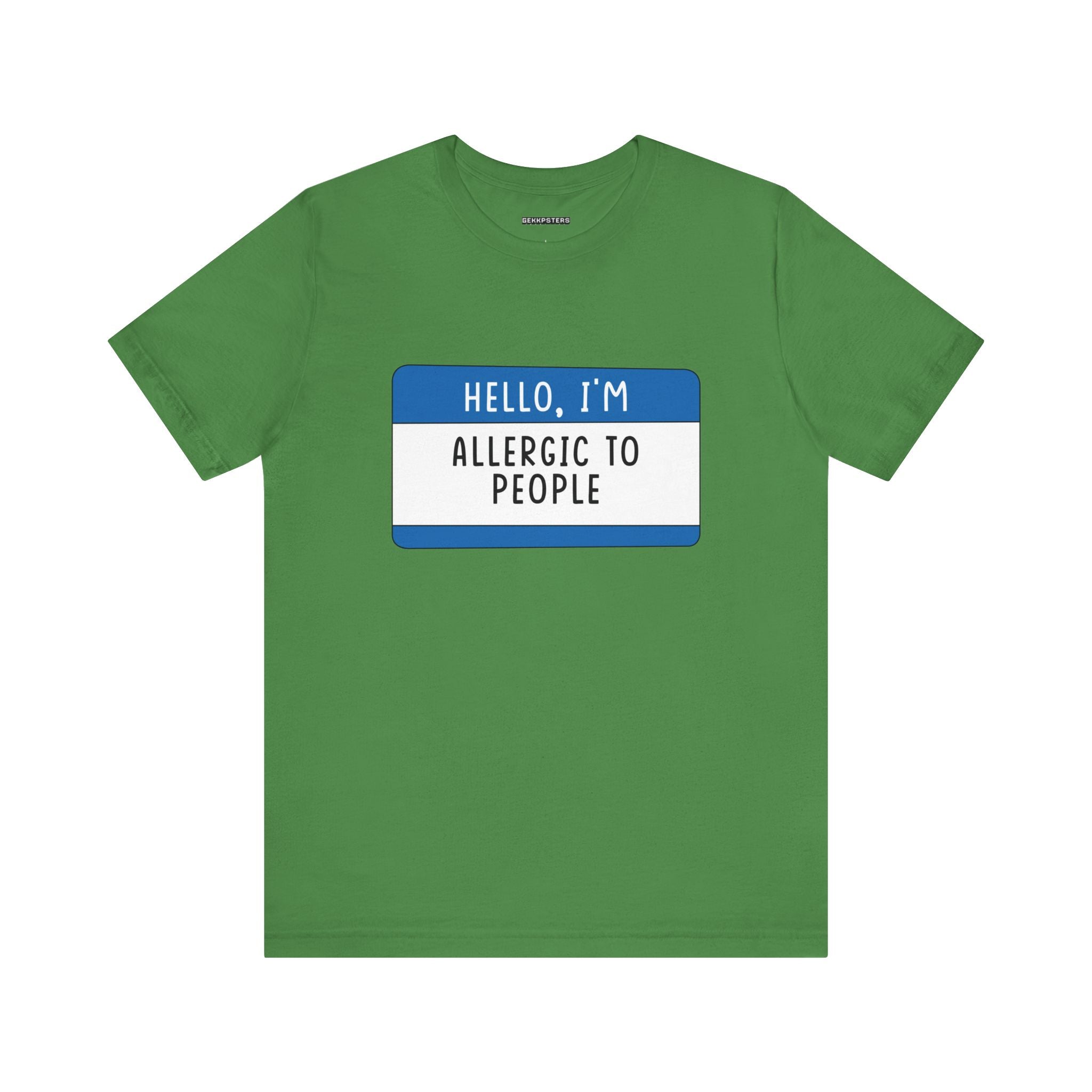 Hello, I'm Allergic to People T-Shirt