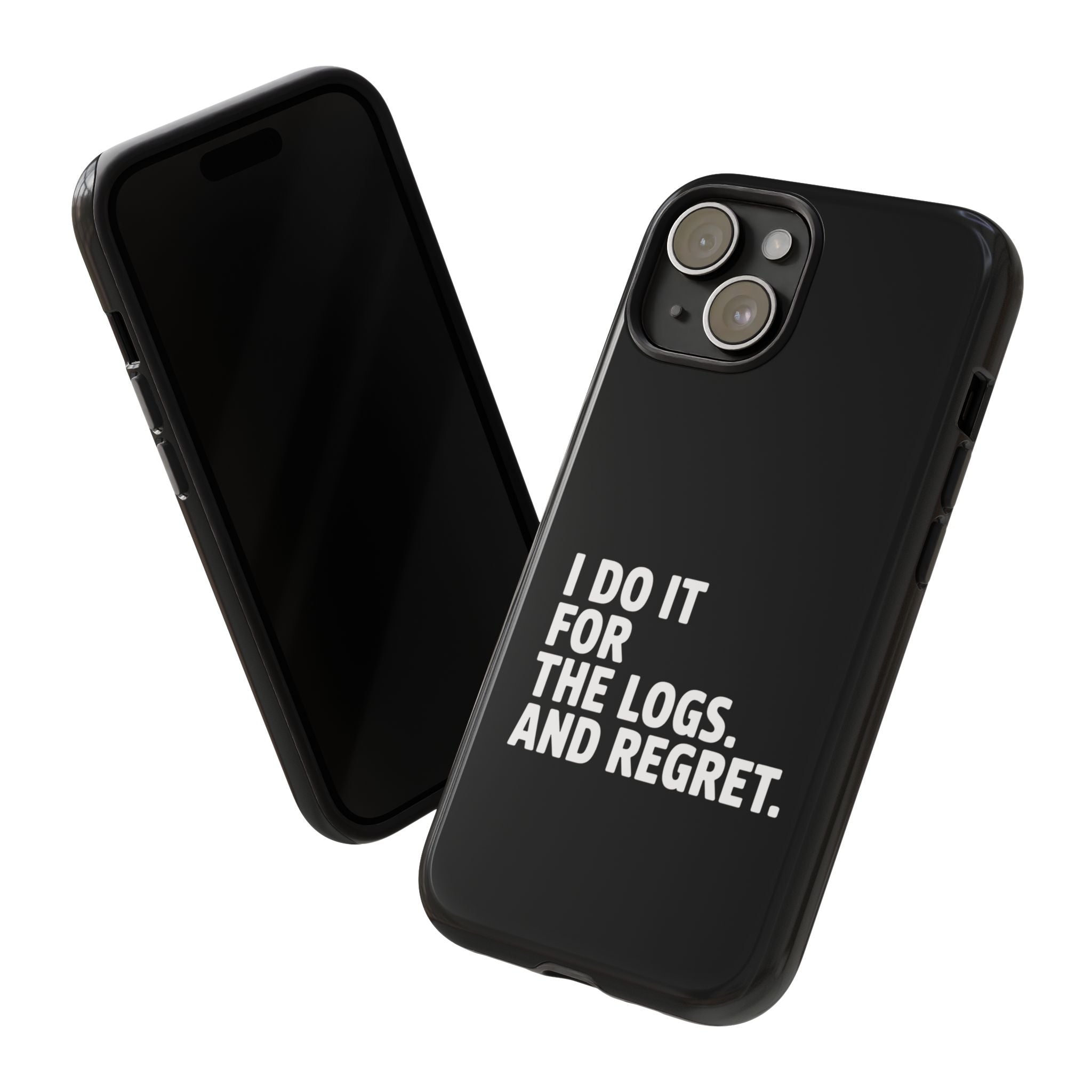 I DO IT FOR THE LOGS White- Impact-Resistant Phone Case
