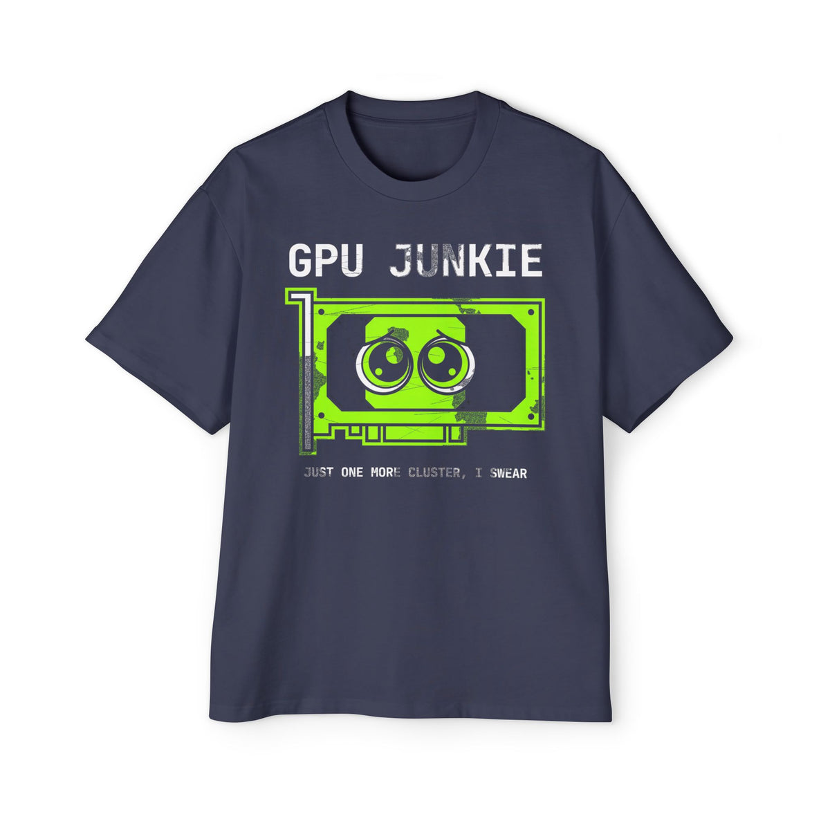 GPU Junkie Oversized Tee