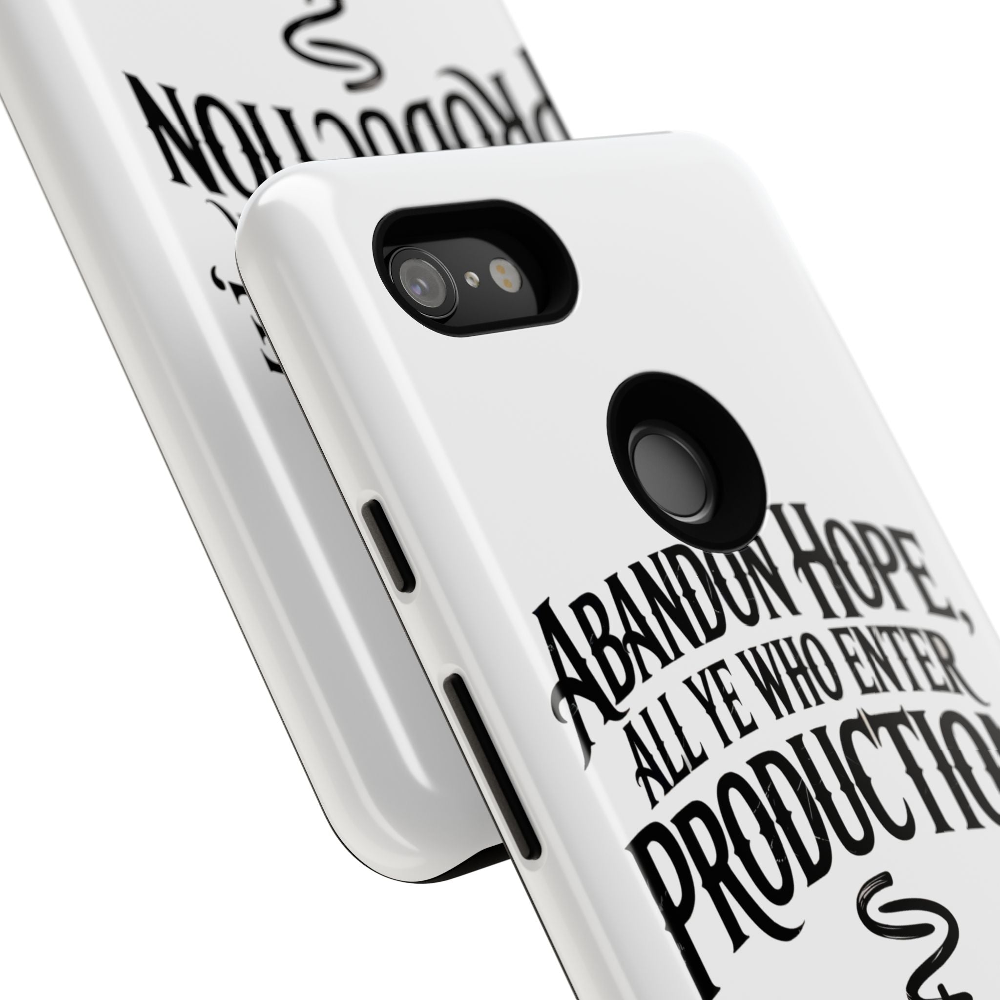 Abandon hope all ye who enter production- Impact-Resistant Phone Case