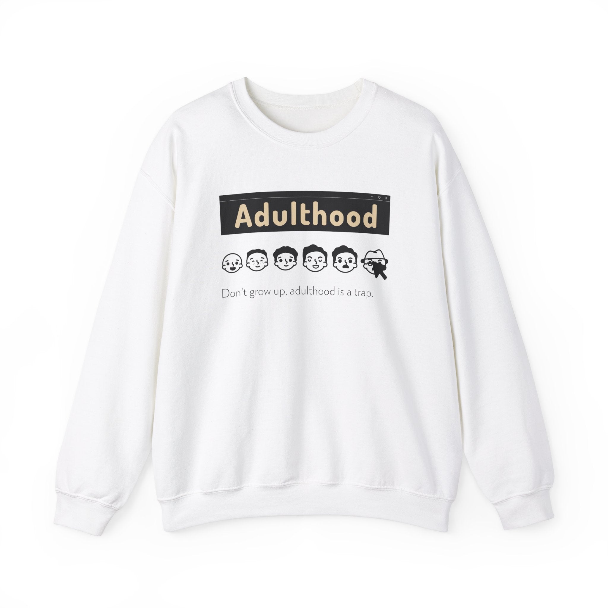 Adulthood is a Trap - Sweatshirt
