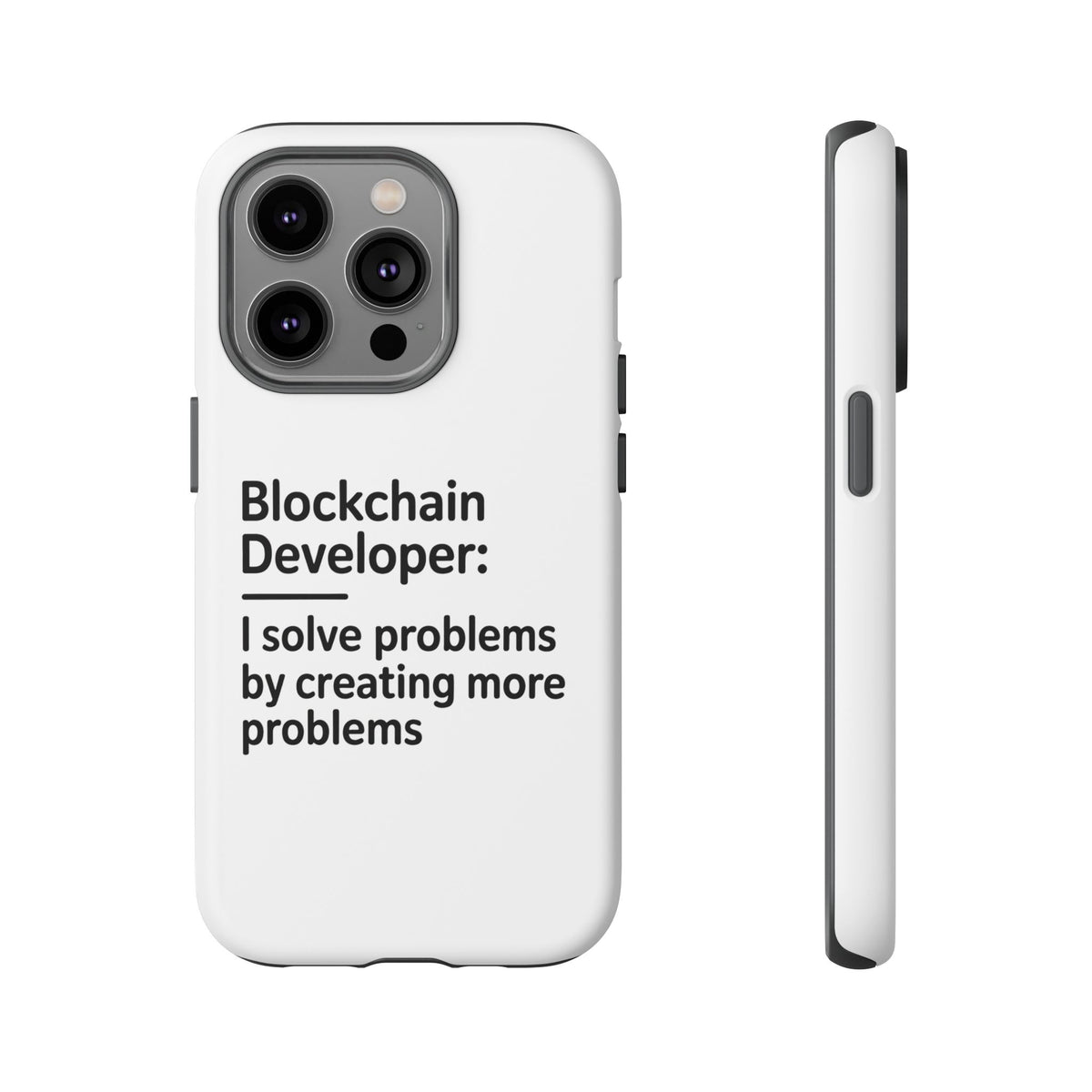 Blockchain Developer, I Solve Problems by Creating More Phone Case