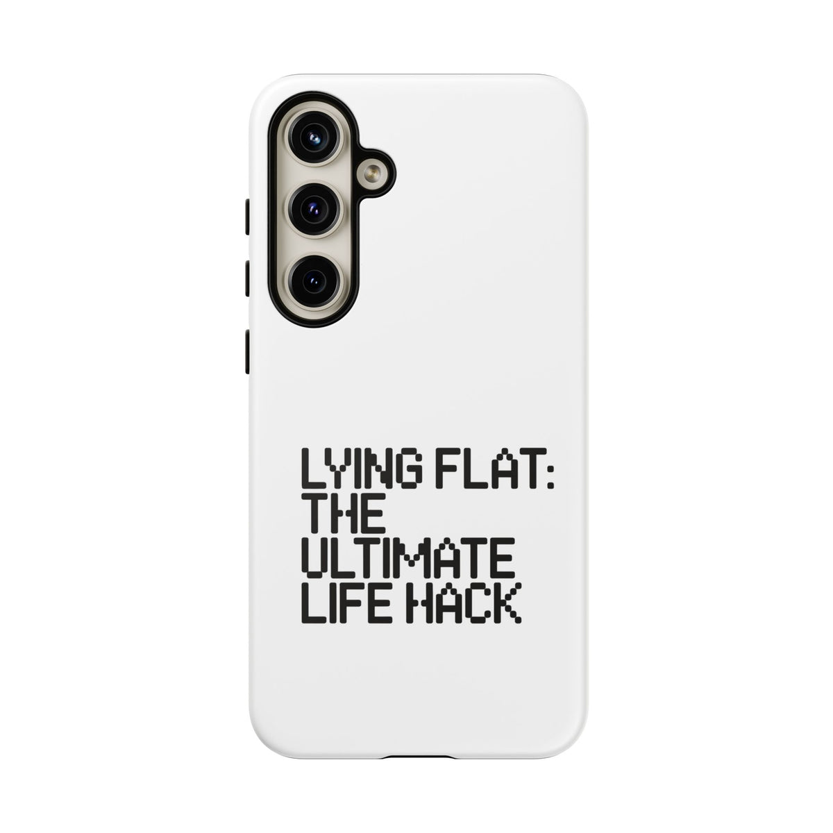 Lying Flat, The Ultimate Life Hack Phone Case