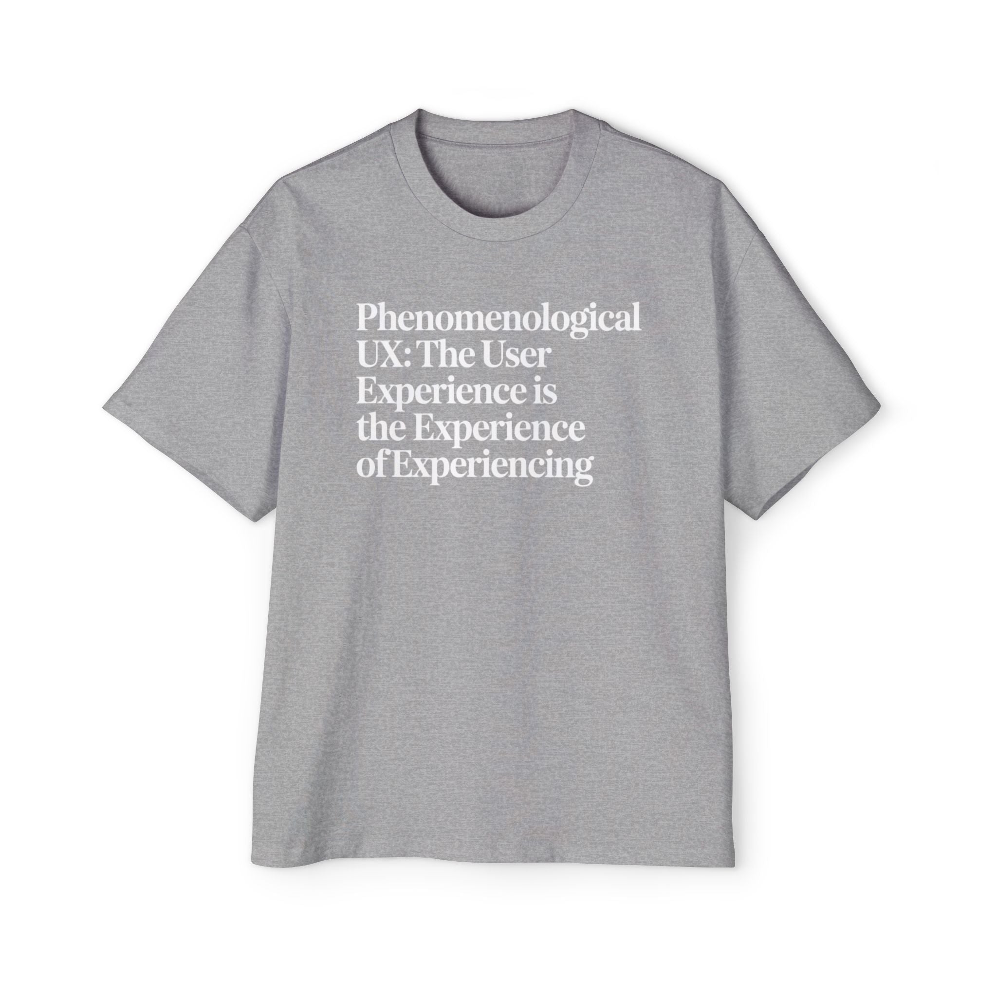 Phenomenological UX - Heavy Oversized Tee