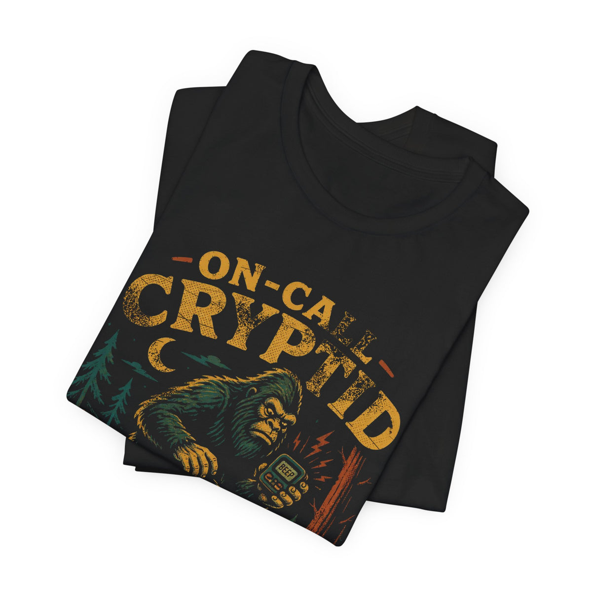 On-Call Cryptid T-Shirt