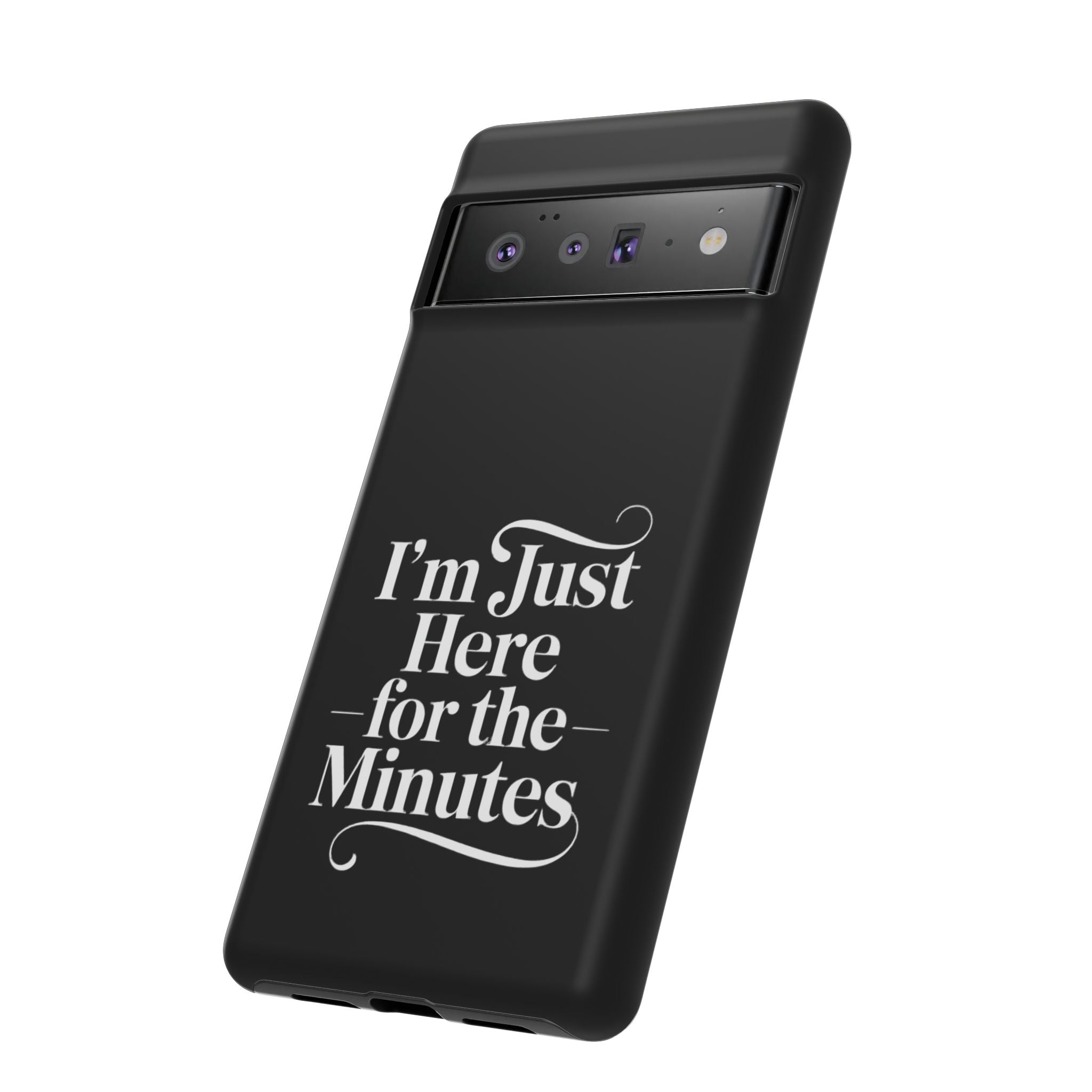 I'm just here for the minutes - Impact-Resistant Phone Case