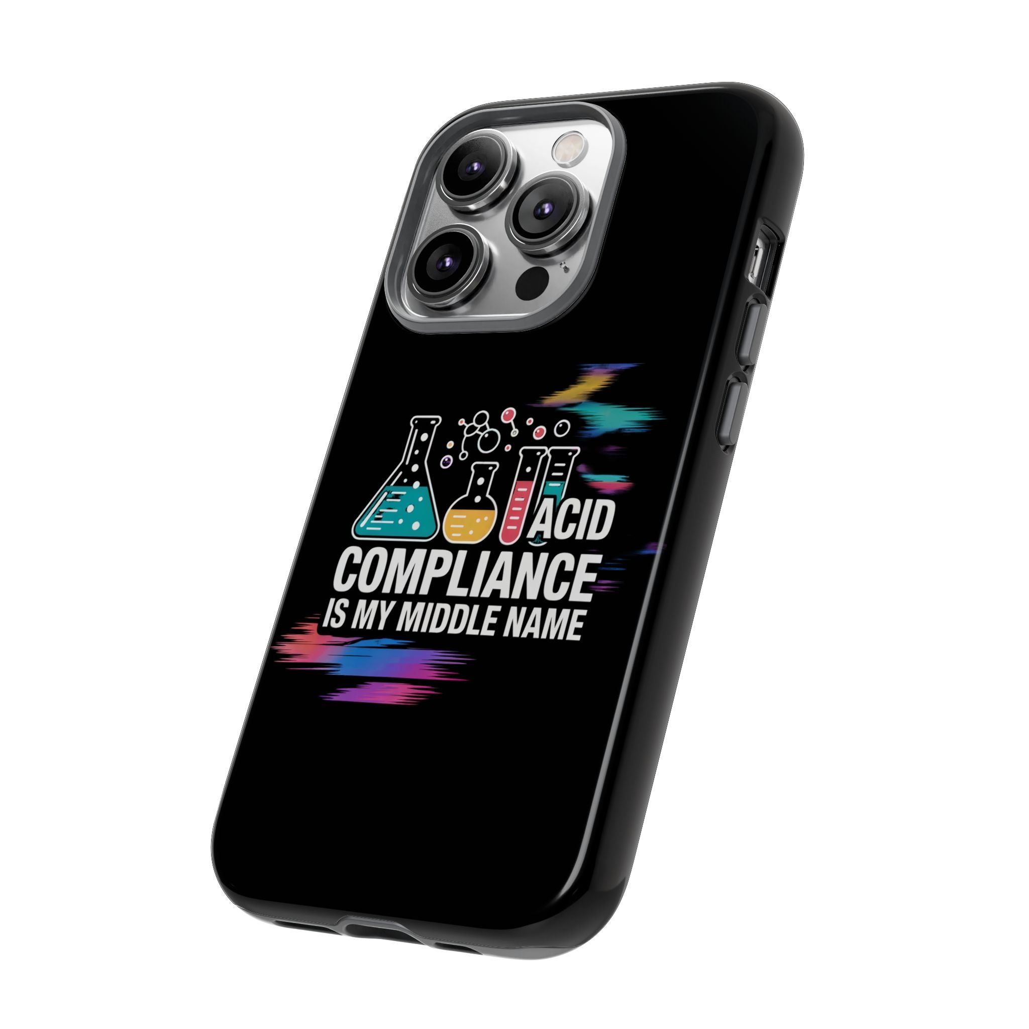 ACID Compliance Is My Middle Name- Impact-Resistant Phone Case