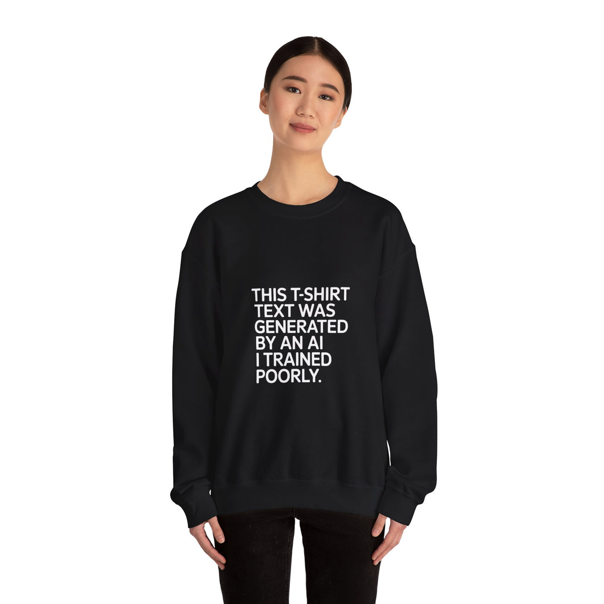 Text Generated by an AI Trained Poorly Sweatshirt