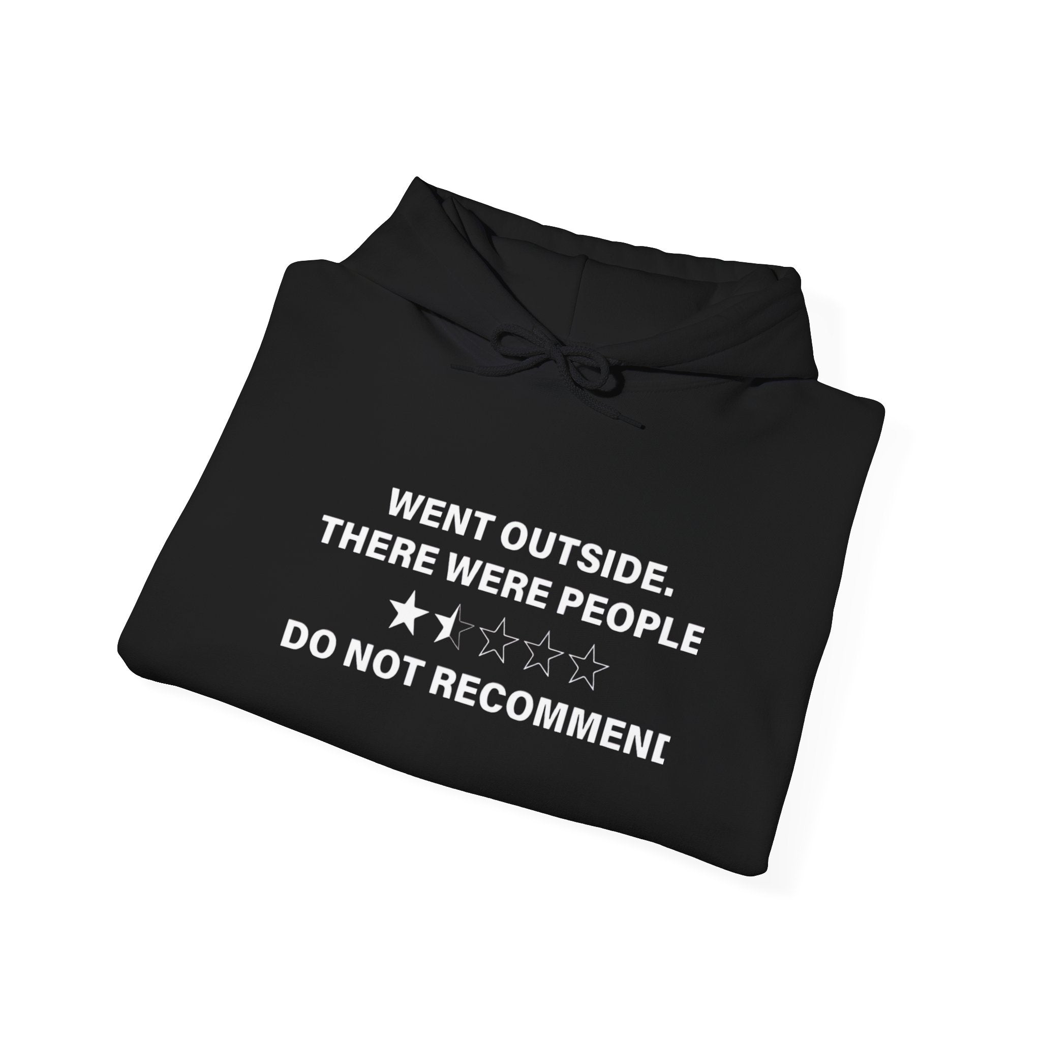 Went Outside There Were People (1) - Hooded Sweatshirt