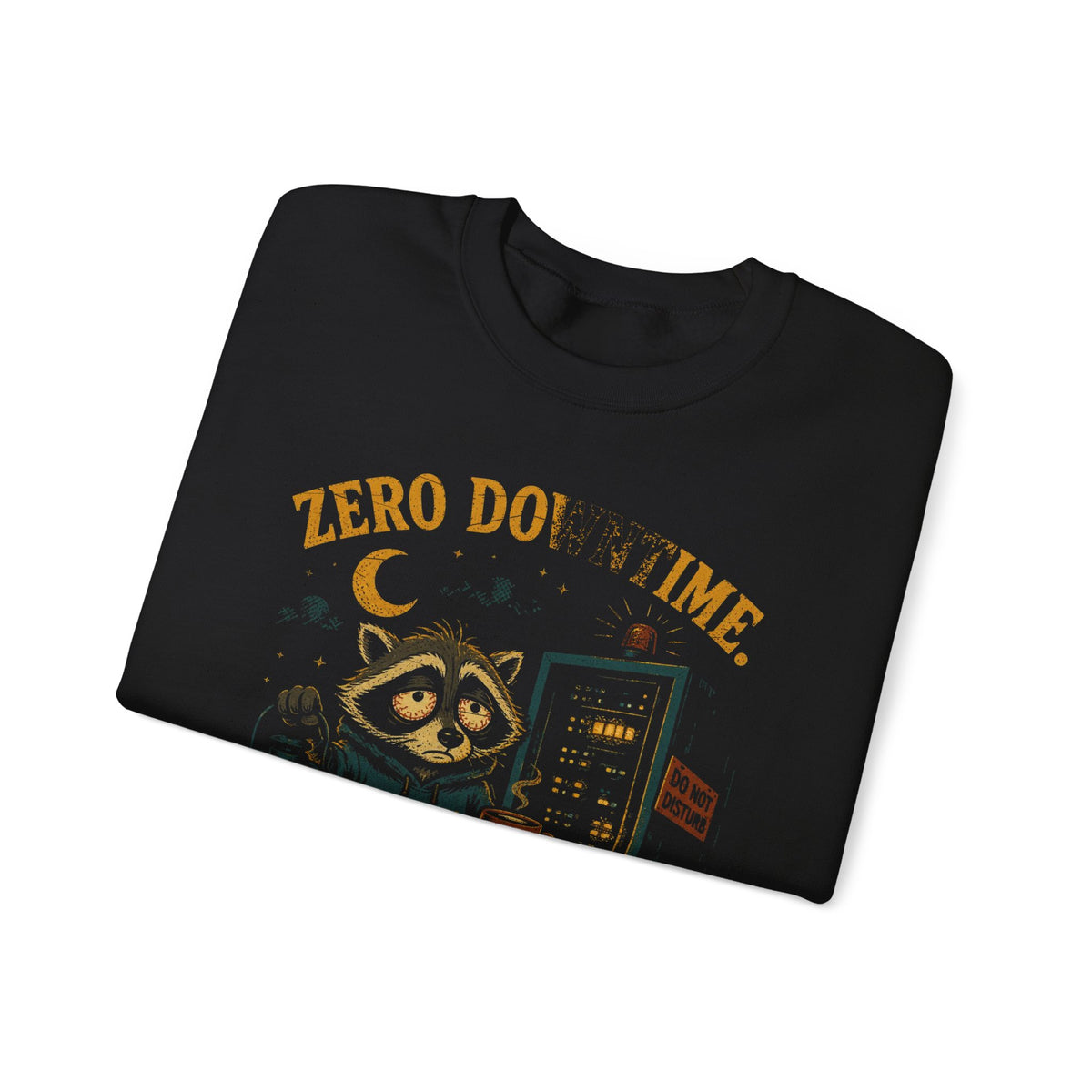 Zero Downtime, Zero Sleep Sweatshirt