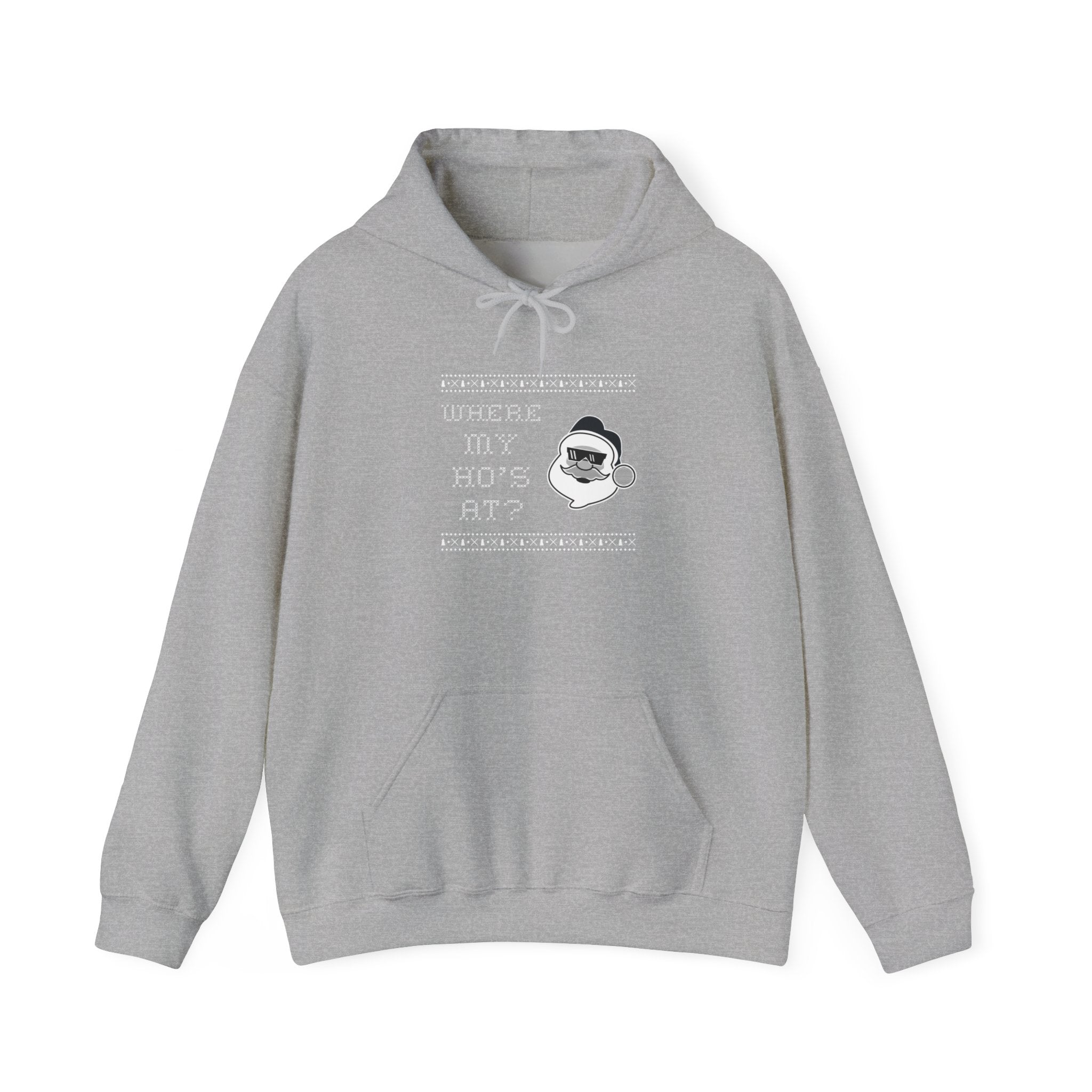 Santa Do IT for the Hos - Hooded Sweatshirt
