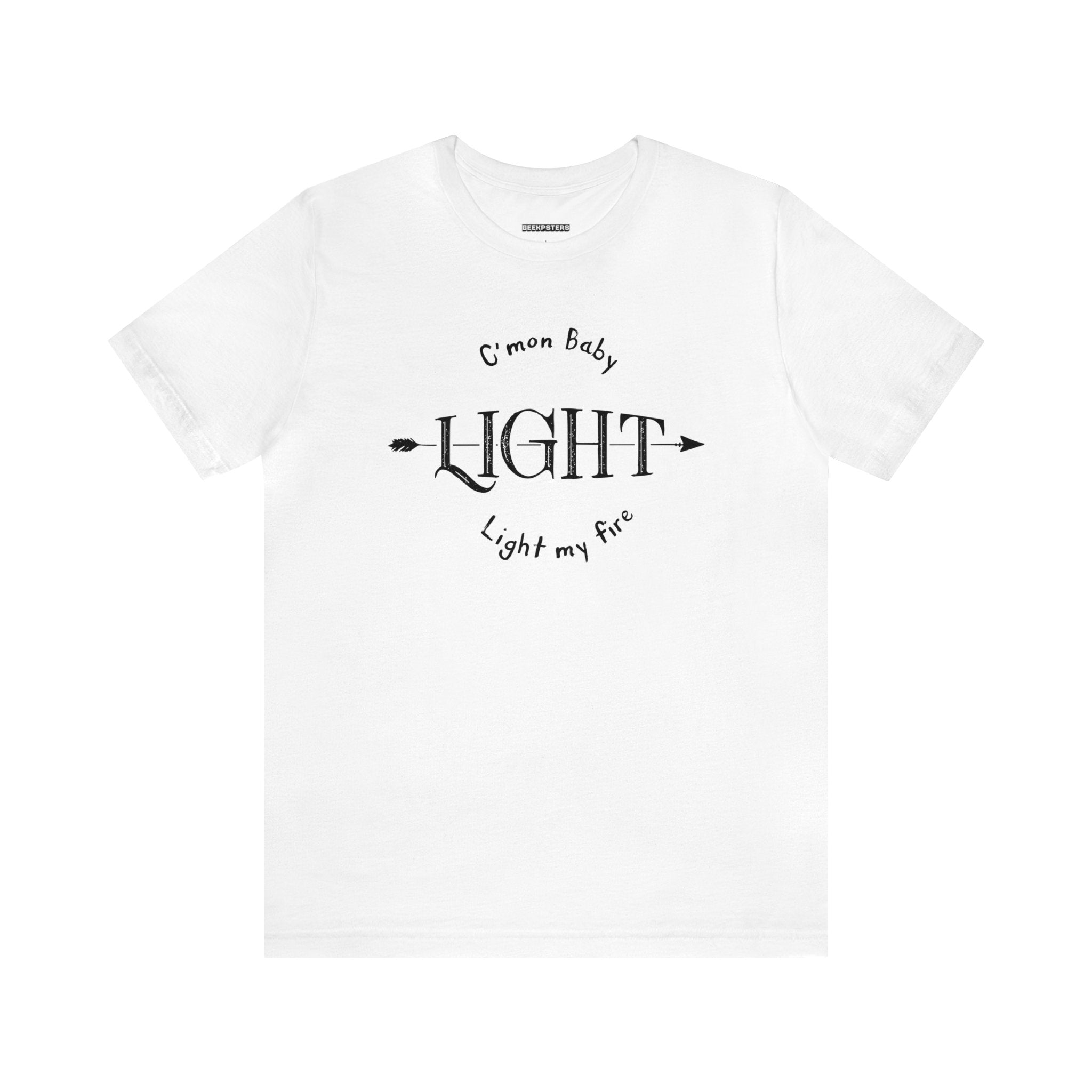 Light My Fire T-Shirt