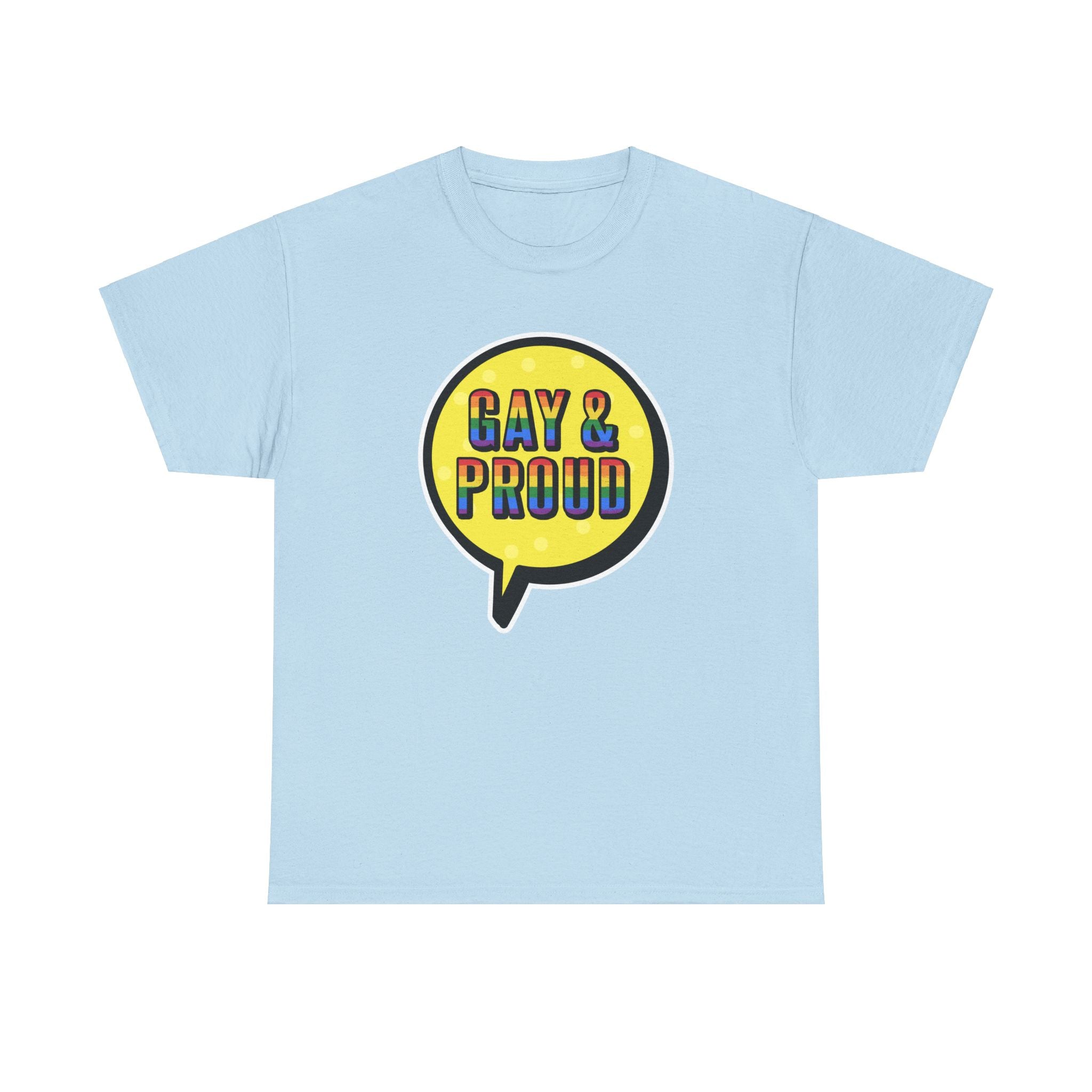The Gay & Proud T-Shirt is a comfortable light blue cotton shirt featuring a vibrant speech bubble graphic with the phrase "Gay & Proud," making it perfect for everyday wear.