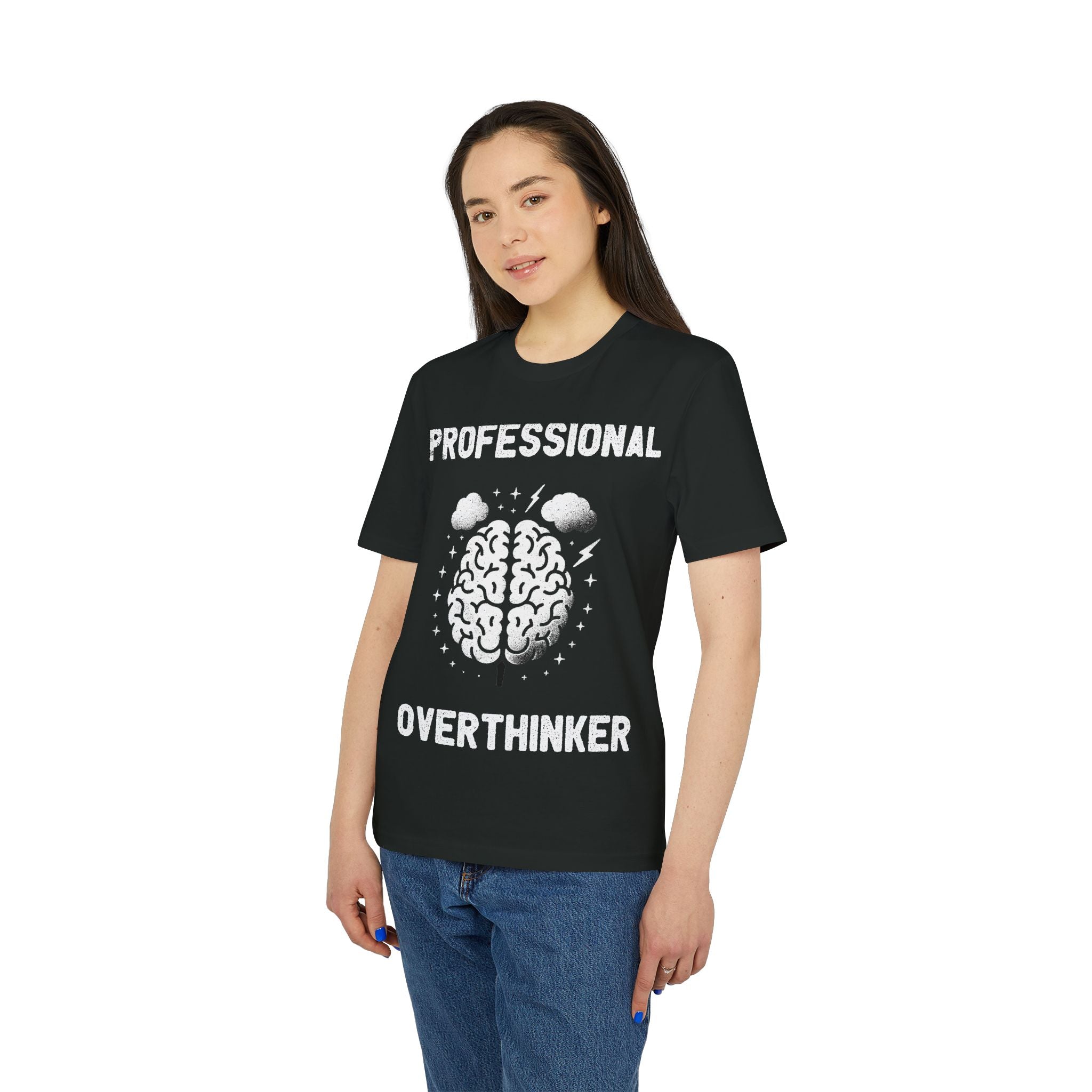 A woman wears the "Professional overthinker - Organic T-Shirt," a comfortable black tee made from organic cotton with "PROFESSIONAL OVERTHINKER" and a brain with clouds and lightning bolts printed on it.