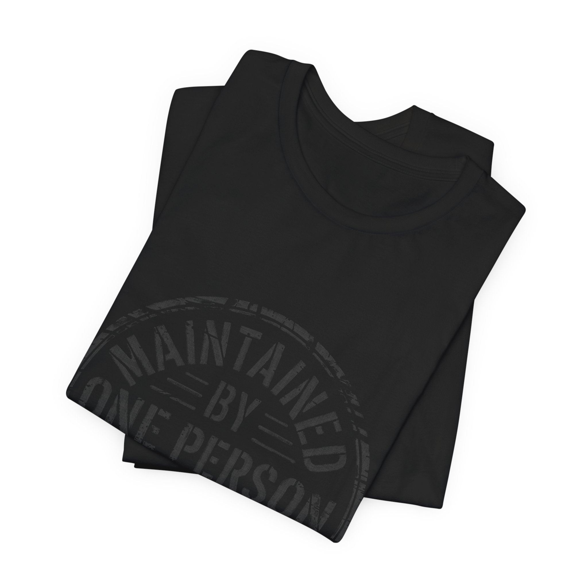 Maintained By One Person T-Shirt
