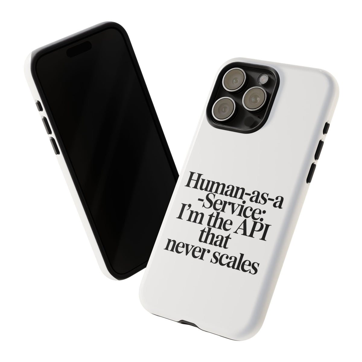 Human as a Service, The API That Never Scales Phone Case