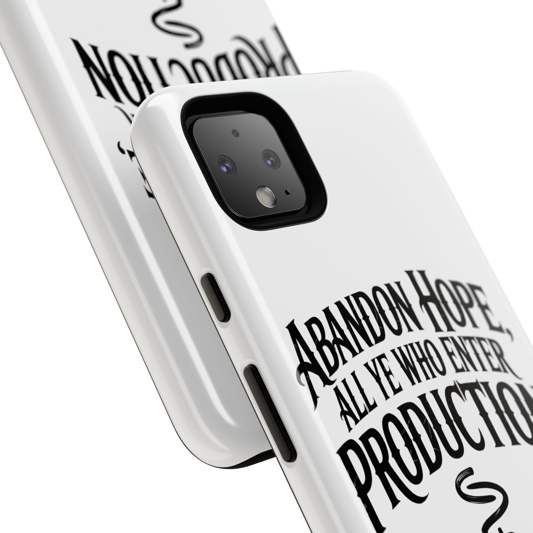 Abandon hope all ye who enter production- Impact-Resistant Phone Case