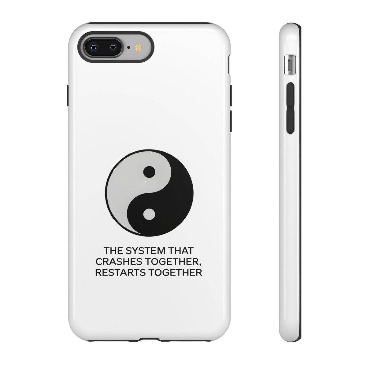 The System That Crashes Together, Restarts Together Phone Case