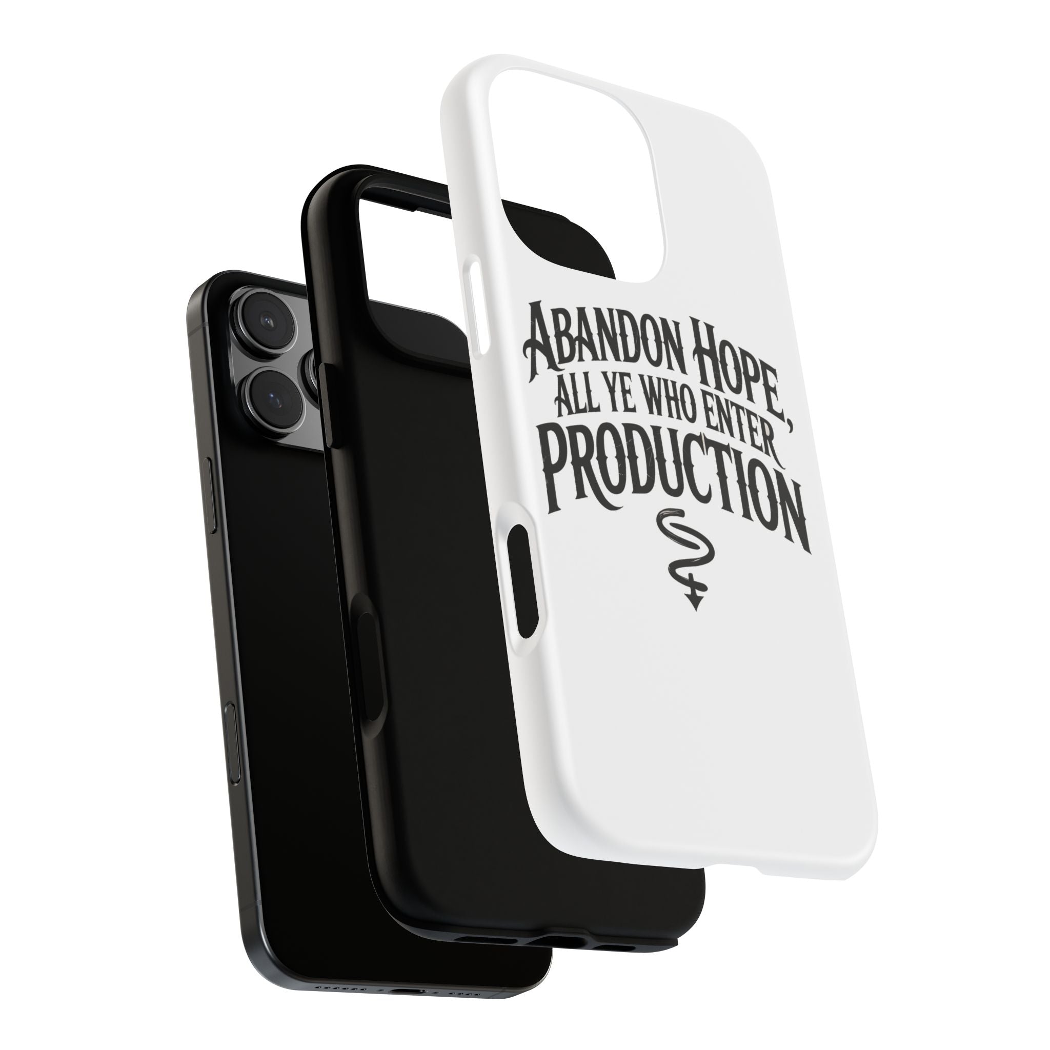 Abandon hope all ye who enter production- Impact-Resistant Phone Case