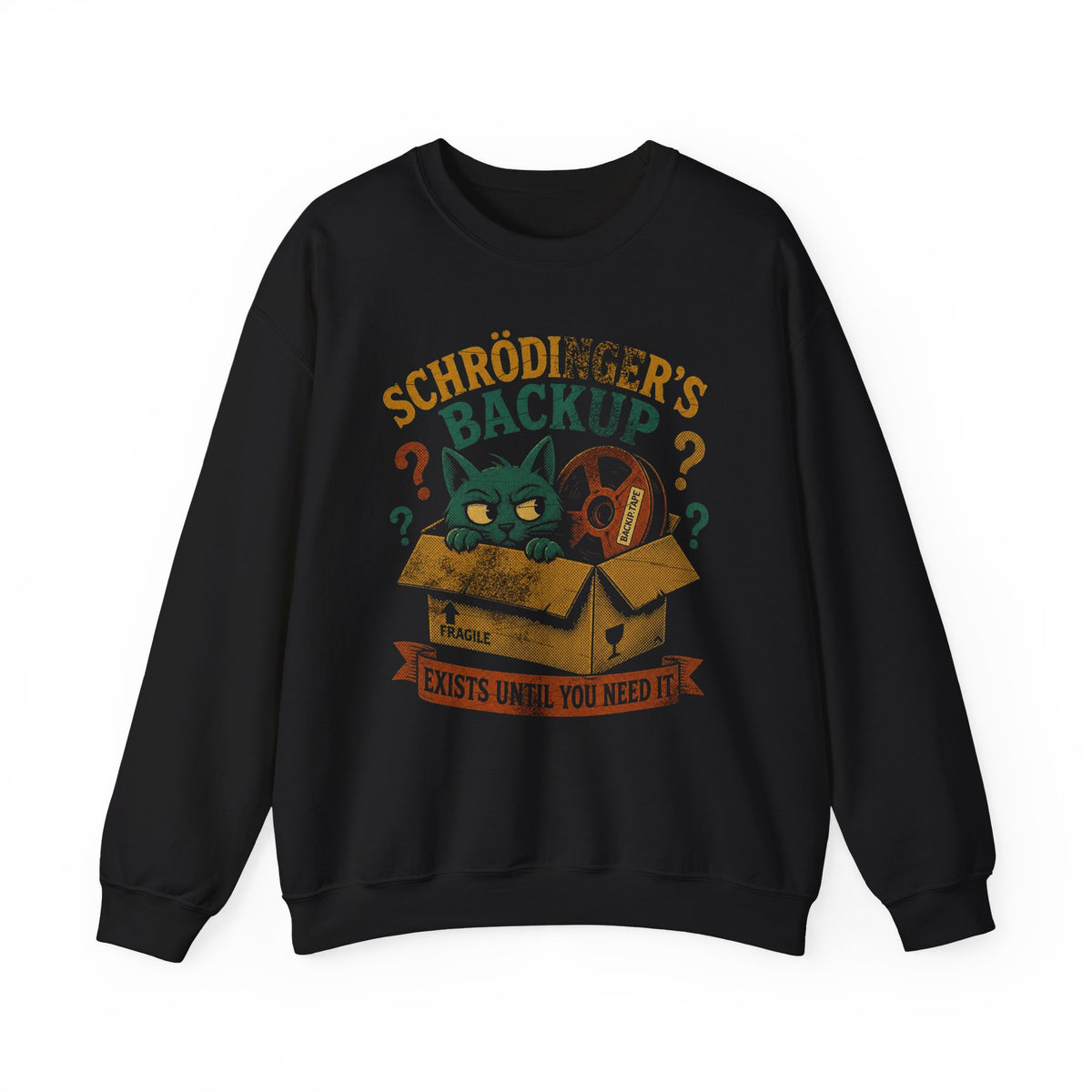 Schrodinger's Backup Sweatshirt