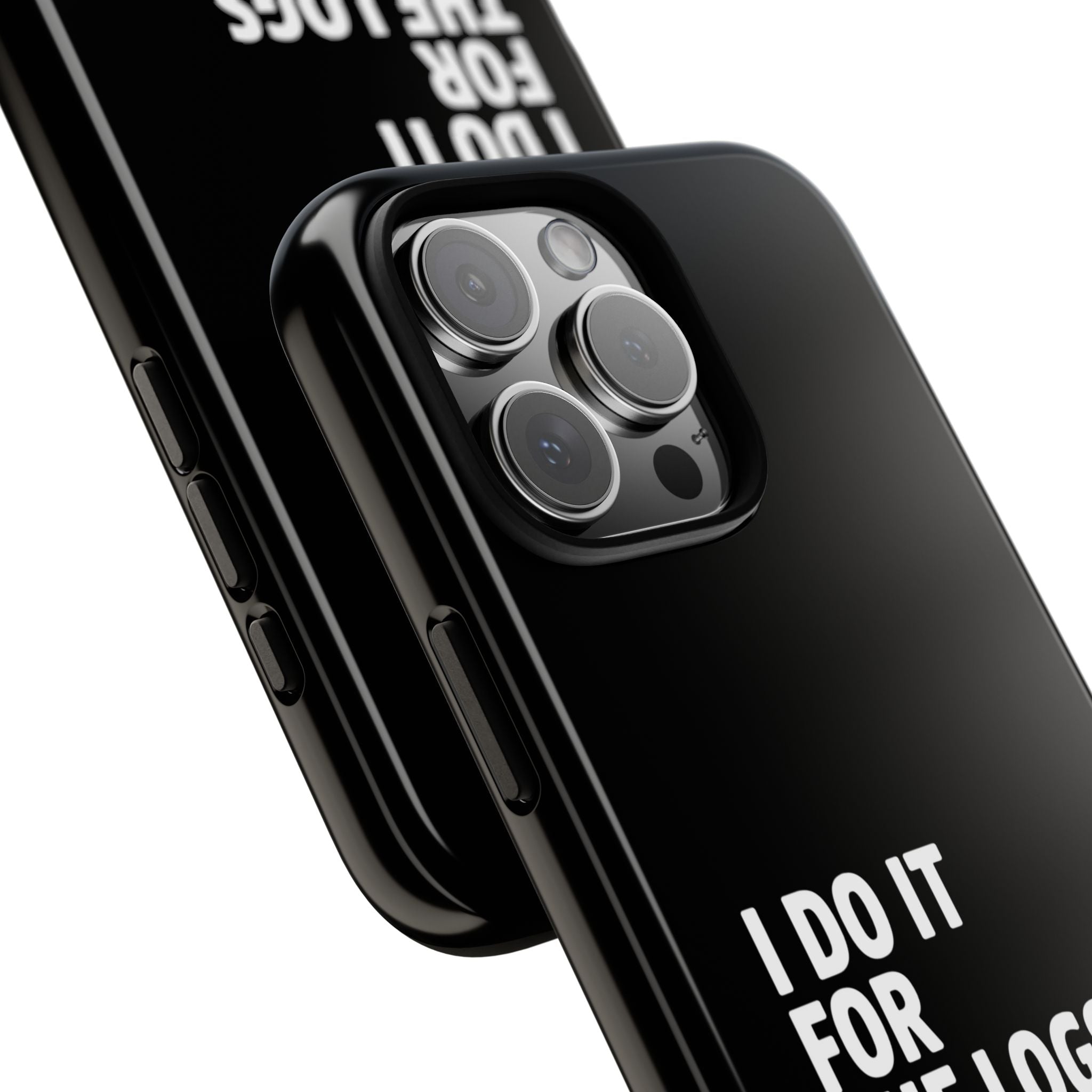 I DO IT FOR THE LOGS White- Impact-Resistant Phone Case