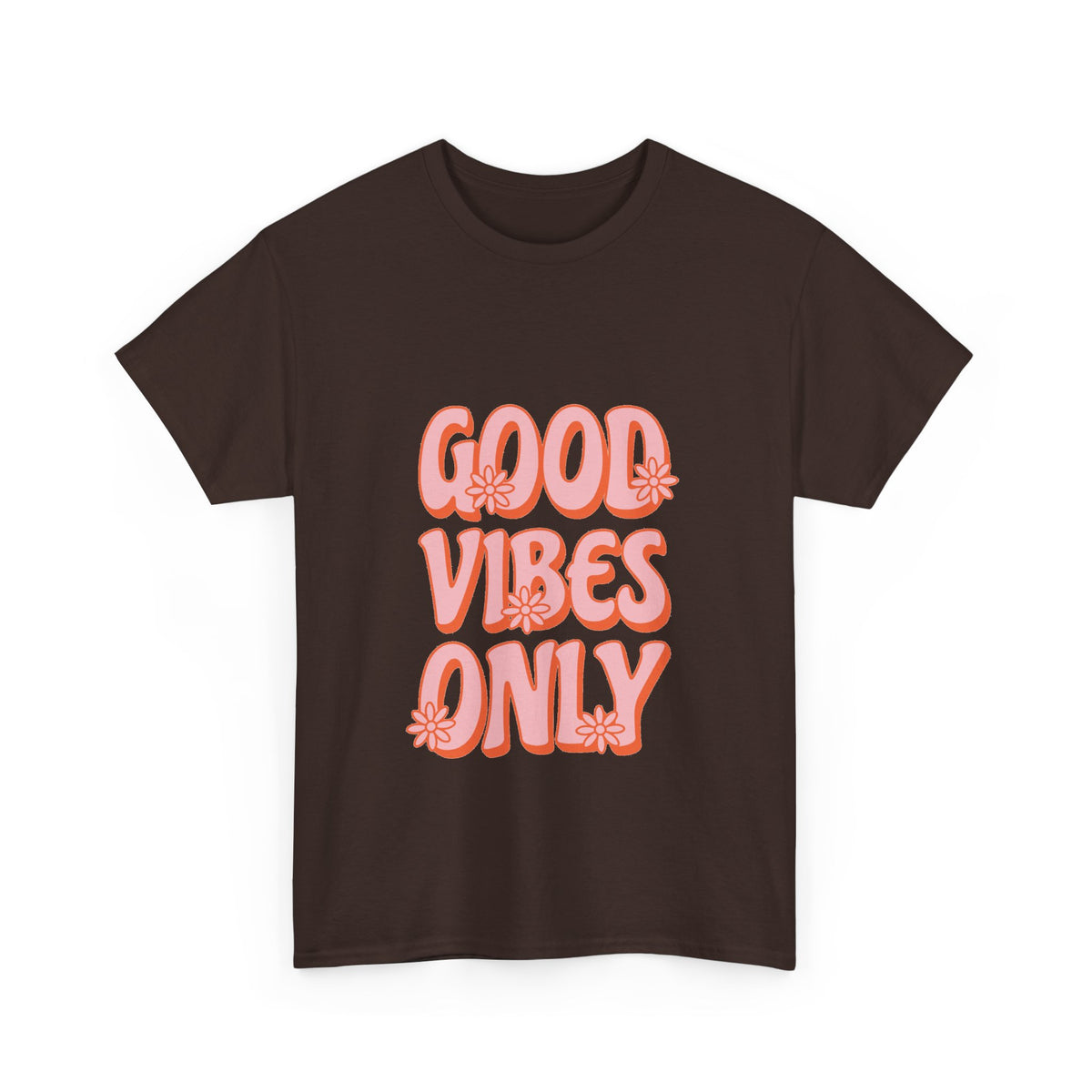 Good Vibes Only