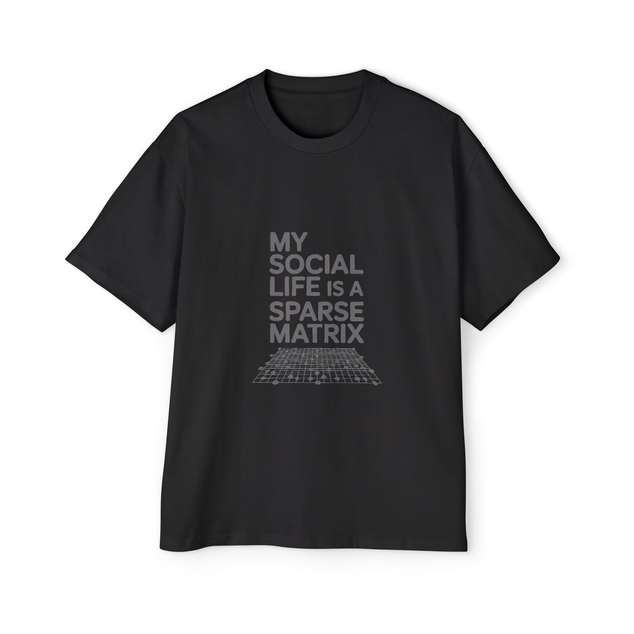 My social life is a sparse matrix White - Heavy Oversized Tee