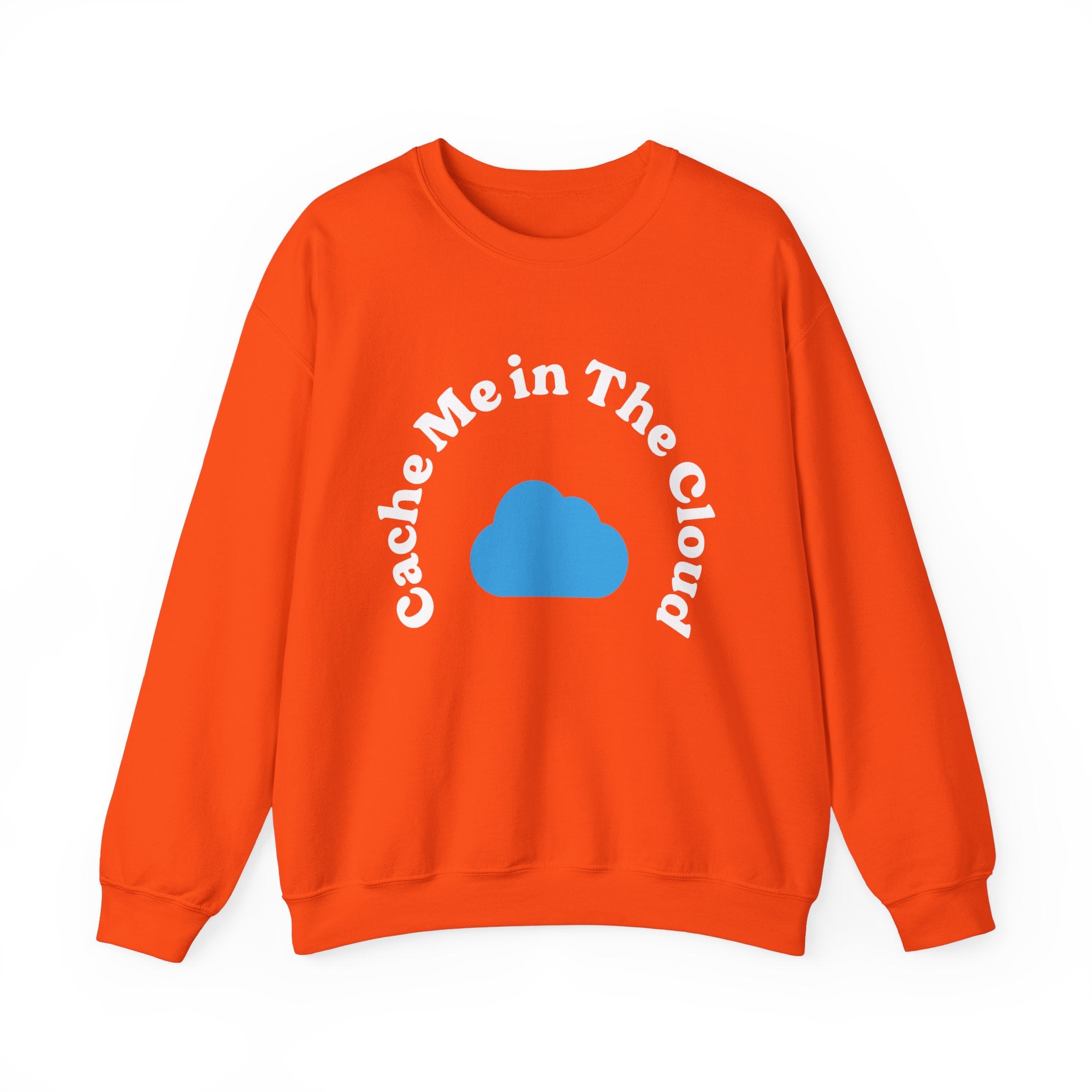 Orange "Cache Me in The Cloud" sweatshirt adorned with a stylish blue cloud graphic, ideal for the tech enthusiast.