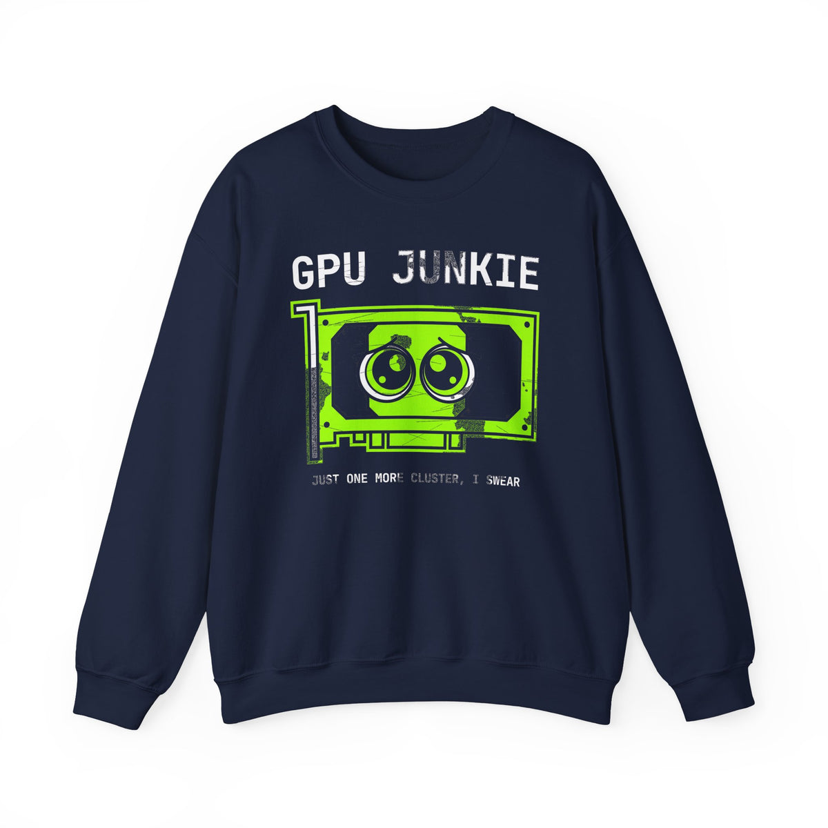 GPU Junkie Sweatshirt