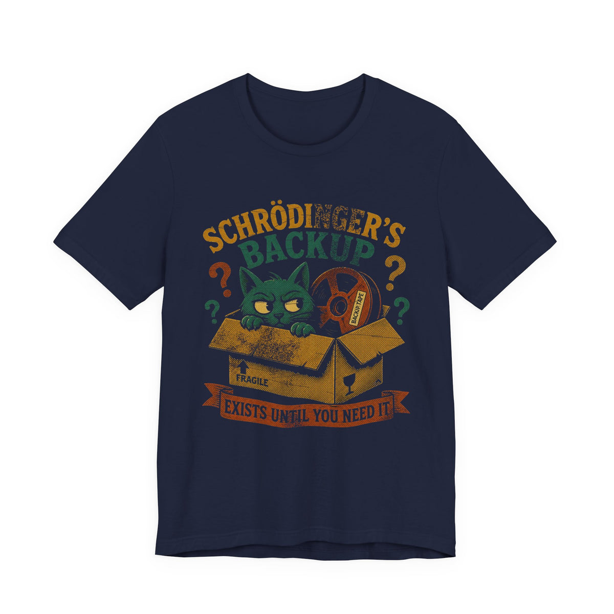 Schrodinger's Backup T-Shirt