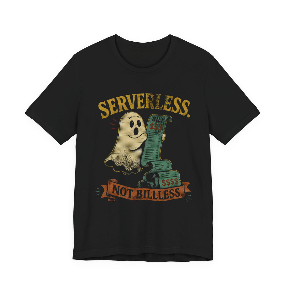 Serverless, Not Billless T-Shirt