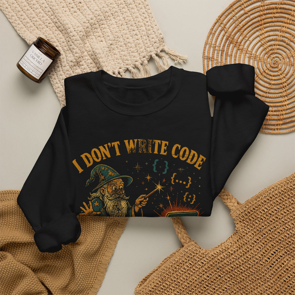 I Don't Write Code, I Cast Spells Sweatshirt