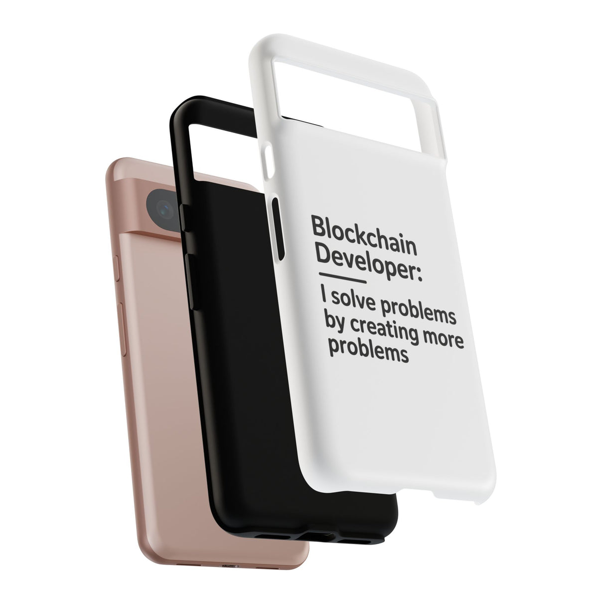 Blockchain Developer, I Solve Problems by Creating More Phone Case