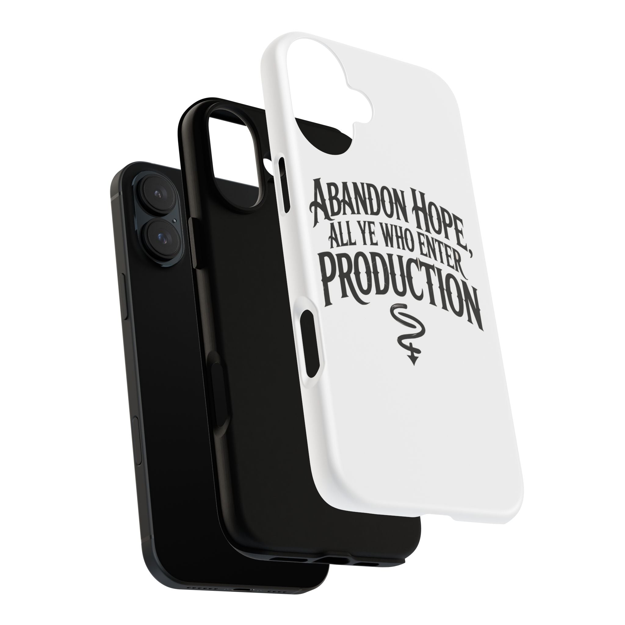 Abandon hope all ye who enter production- Impact-Resistant Phone Case