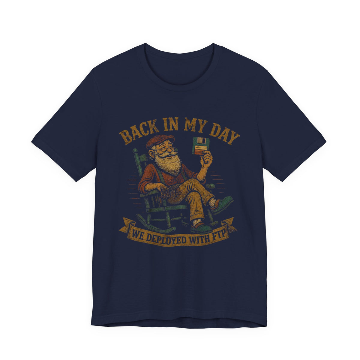 Back in My Day We Deployed With FTP T-Shirt