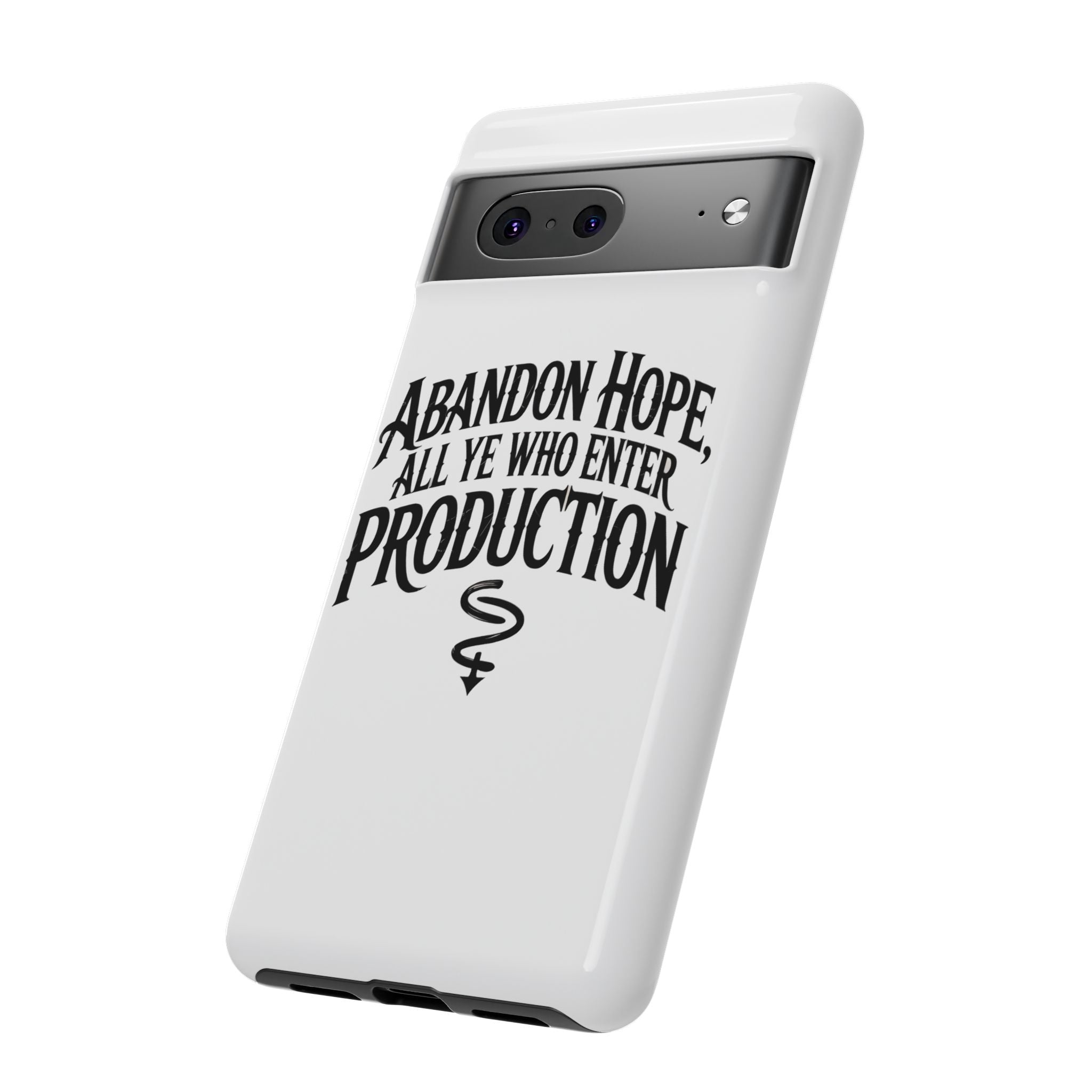 Abandon hope all ye who enter production- Impact-Resistant Phone Case