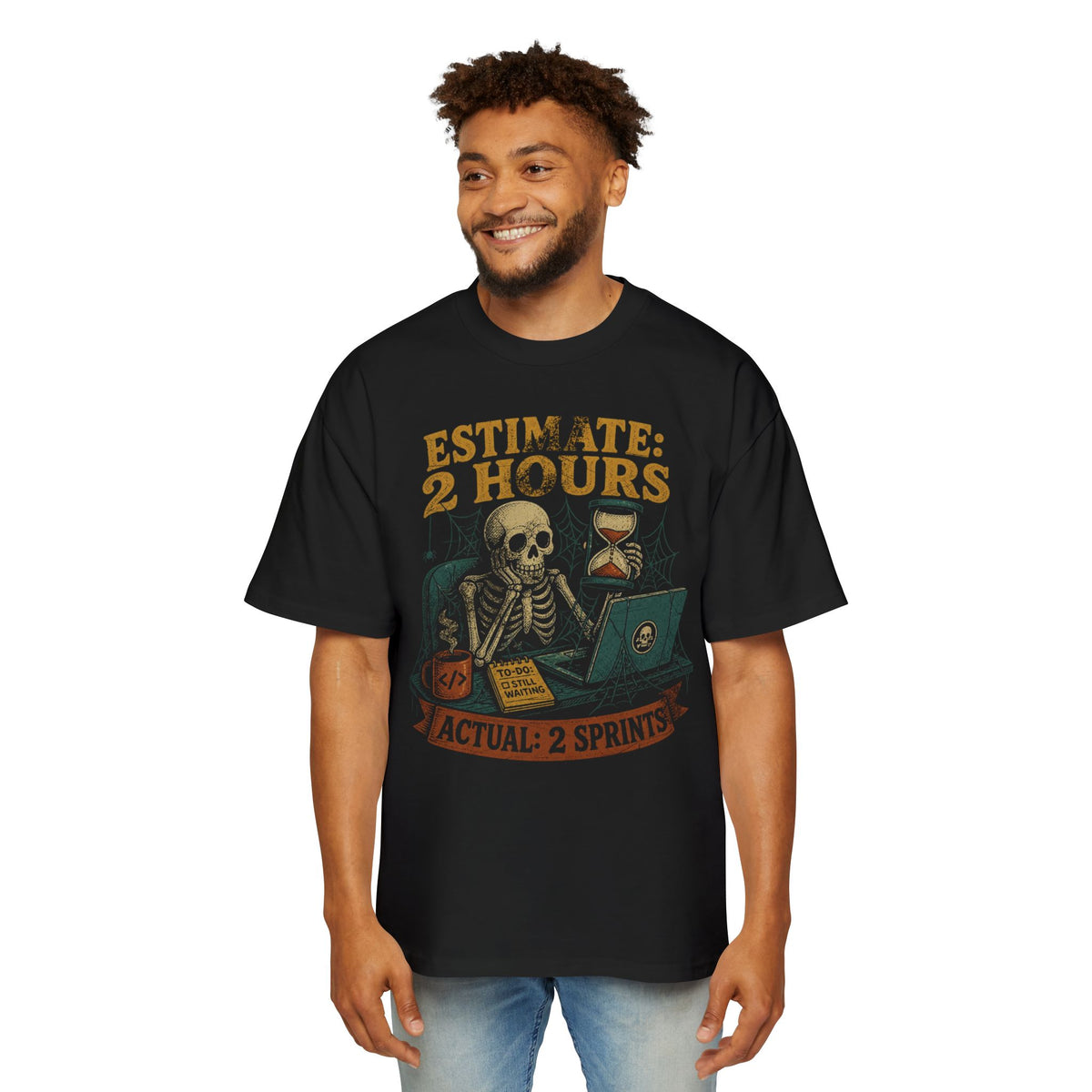 Estimate 2 Hours, Actual 2 Sprints Oversized Tee