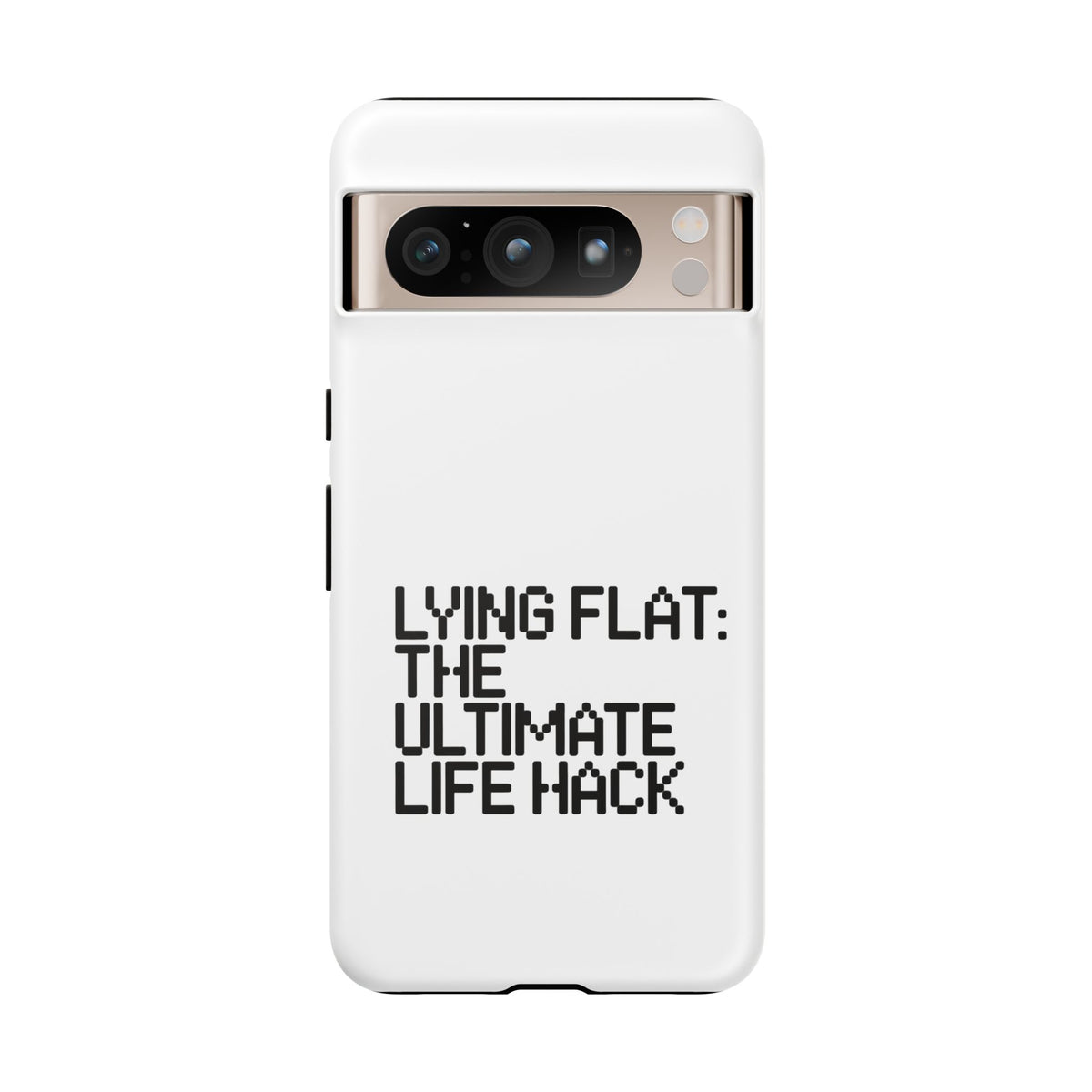 Lying Flat, The Ultimate Life Hack Phone Case