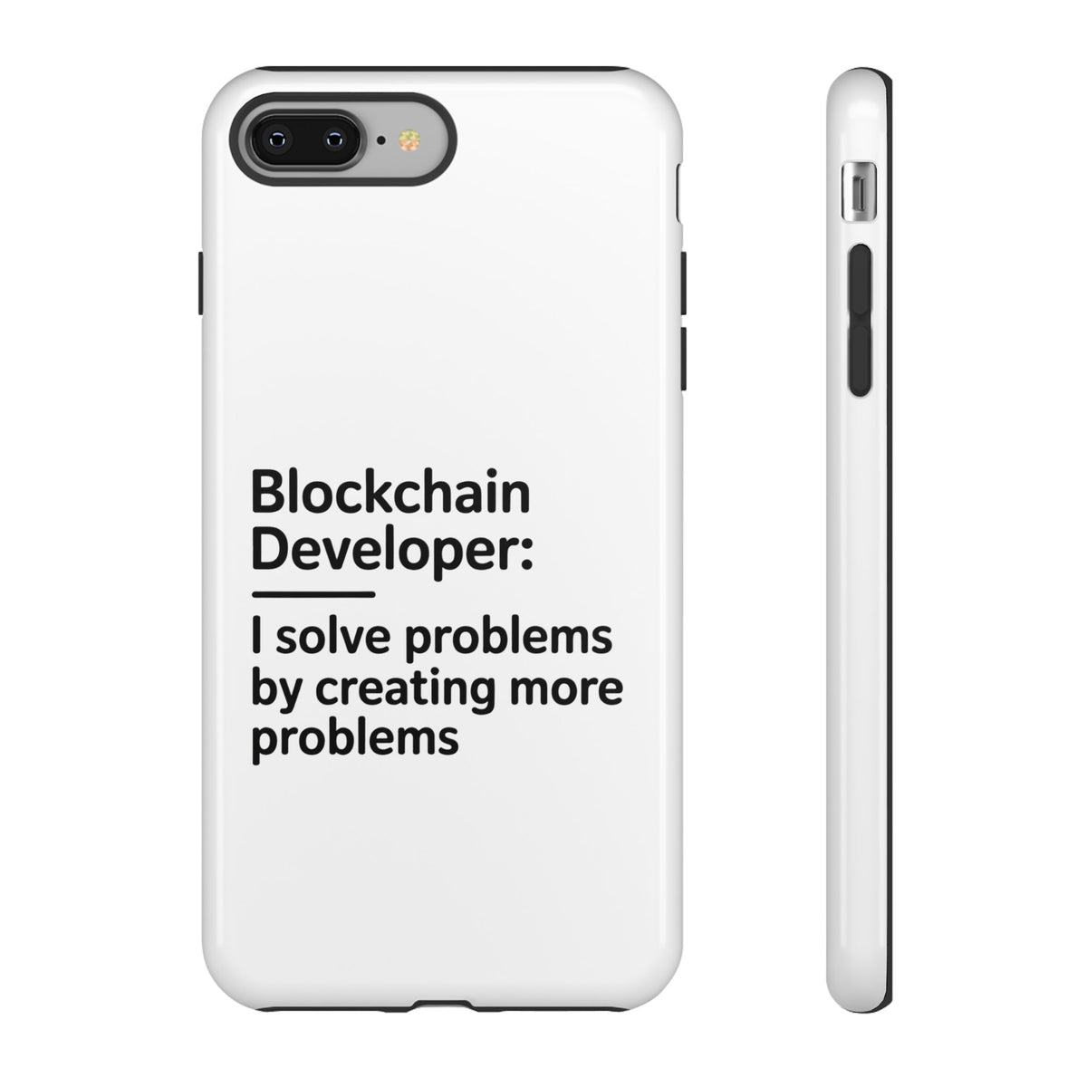Blockchain Developer, I Solve Problems by Creating More Phone Case