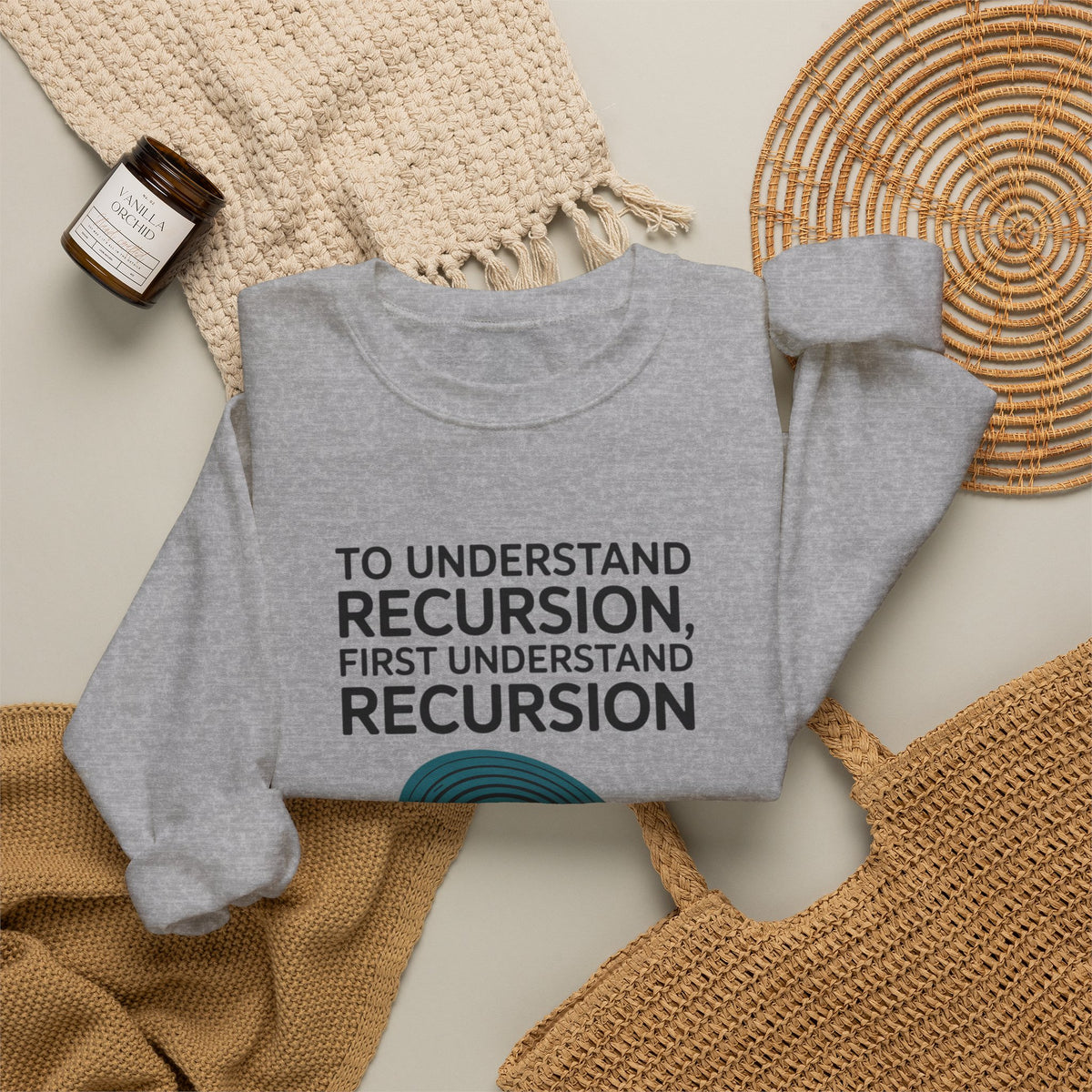 To Understand Recursion, First Understand Recursion Sweatshirt