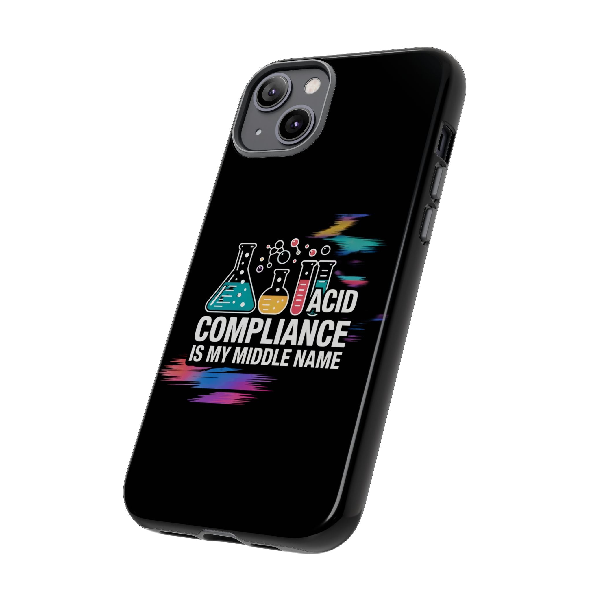 ACID Compliance Is My Middle Name- Impact-Resistant Phone Case