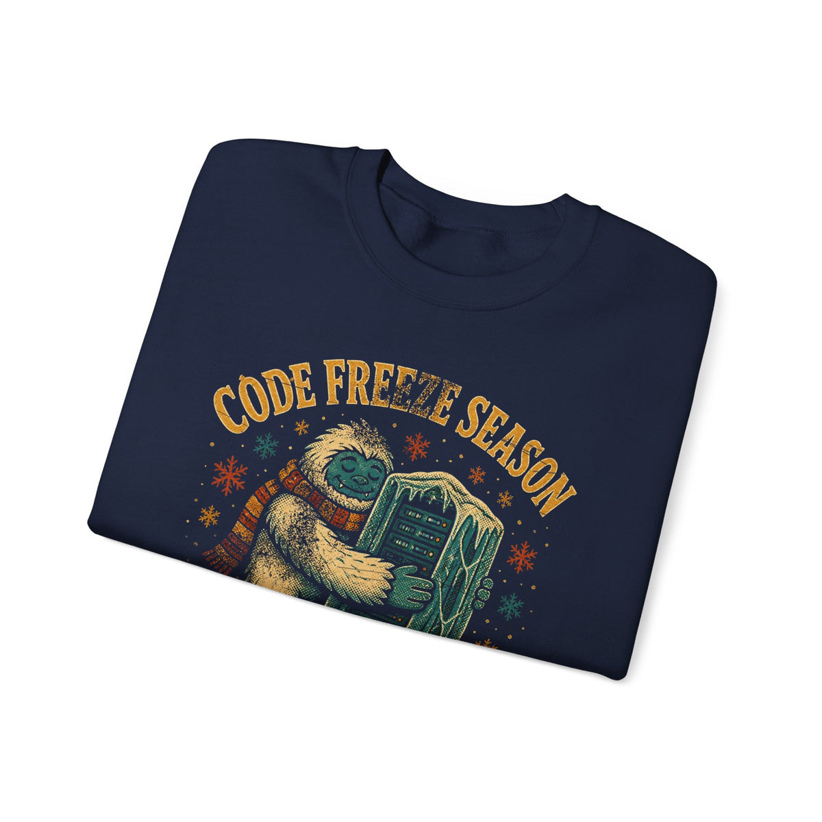 Code Freeze Season, No Deploys Until January Sweatshirt