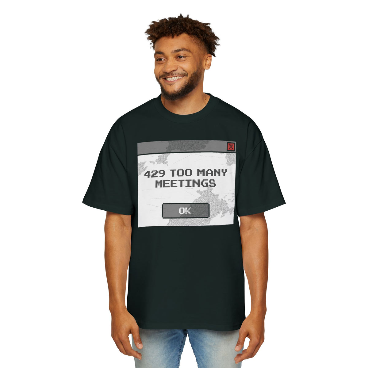 429 Too Many Meetings Oversized Tee