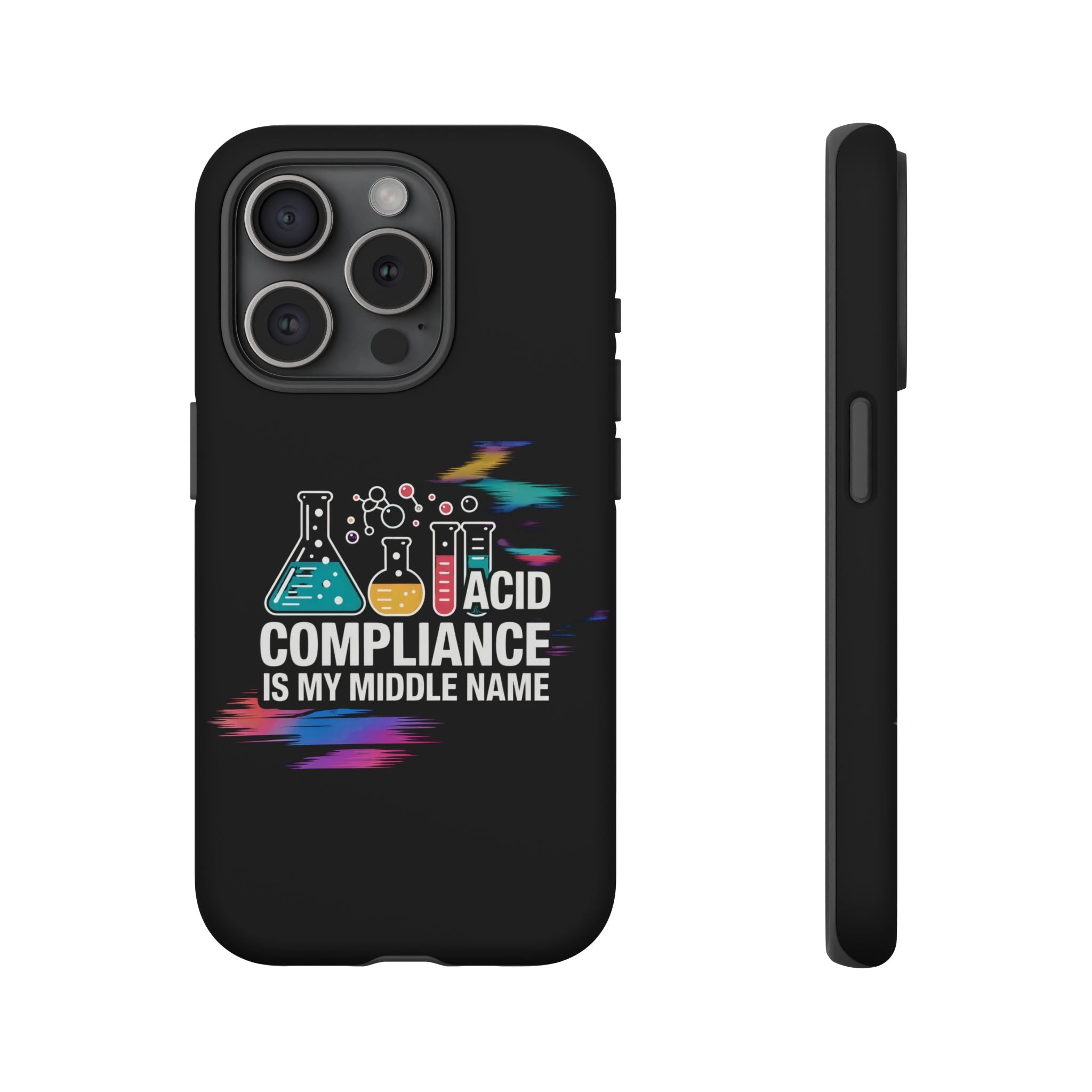 ACID Compliance Is My Middle Name- Impact-Resistant Phone Case