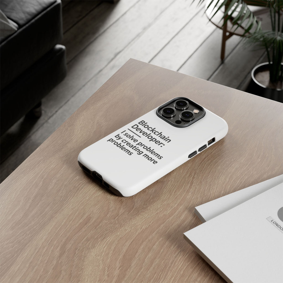 Blockchain Developer, I Solve Problems by Creating More Phone Case