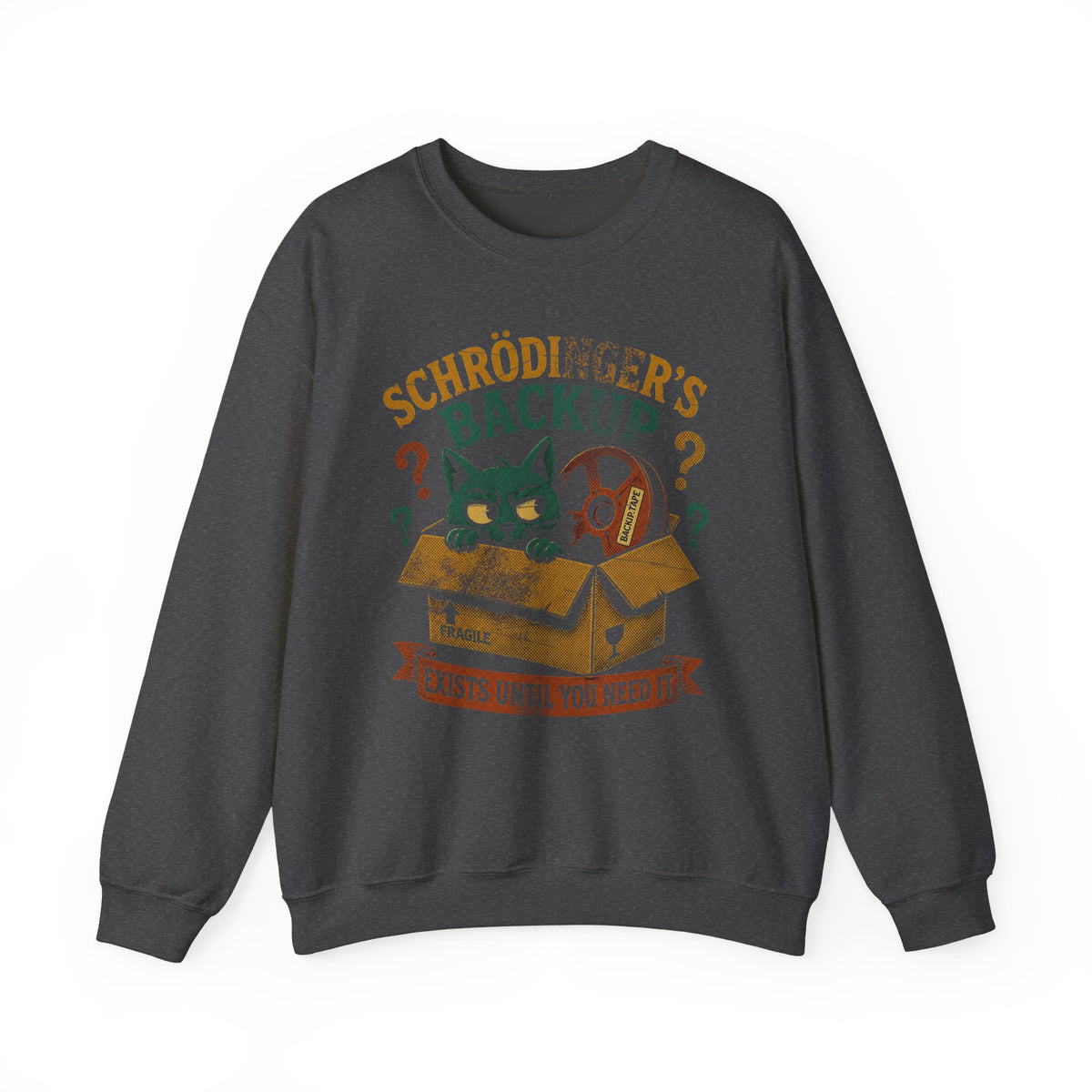 Schrodinger's Backup Sweatshirt