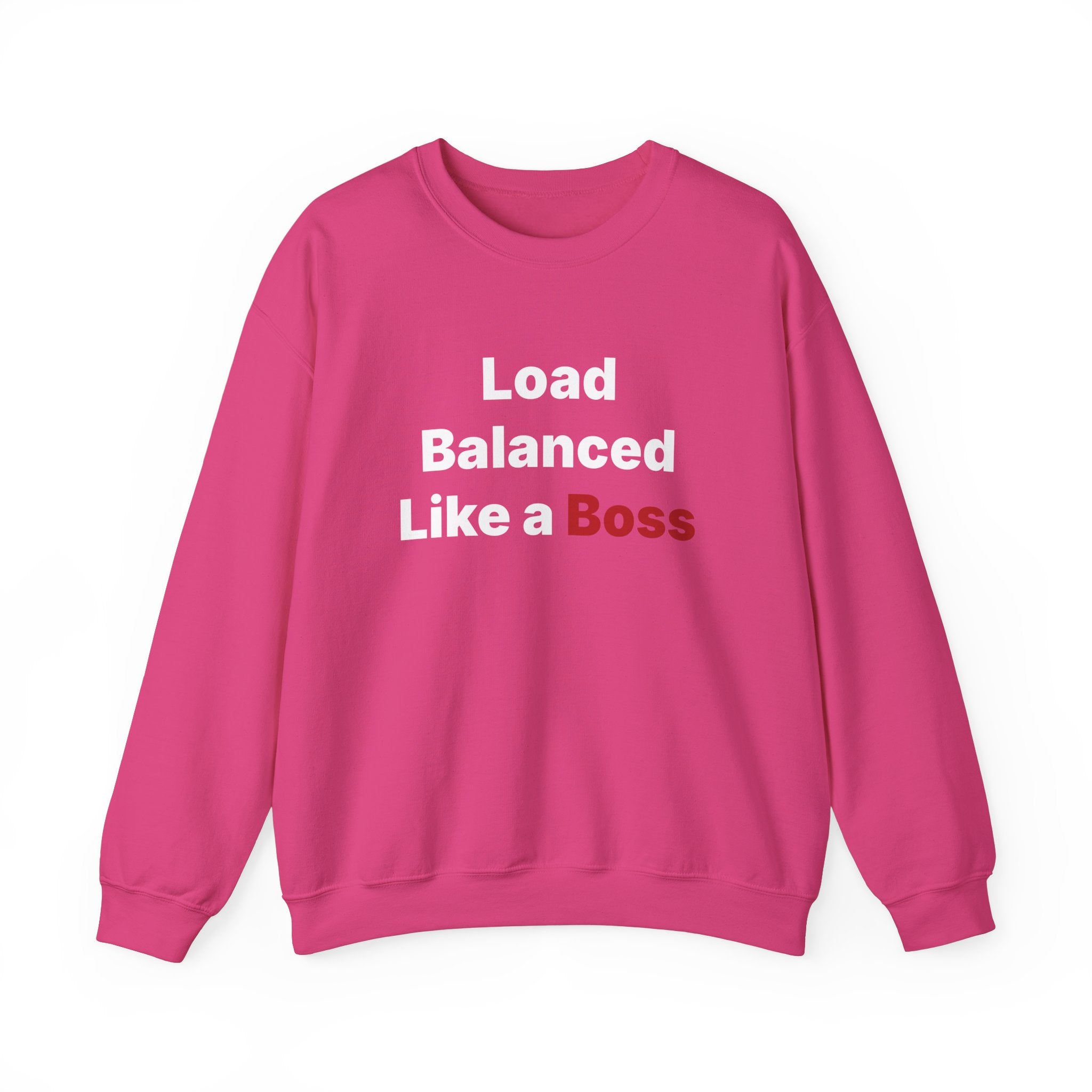 Cozy pink Load Balanced Like a Boss sweatshirt, featuring "Load Balanced Like a Boss" in white and dark red, perfect for chilly weather.
