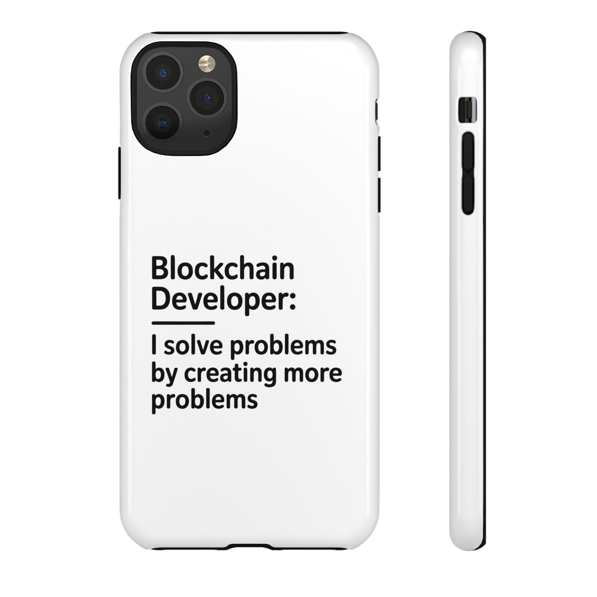 Blockchain Developer, I Solve Problems by Creating More Phone Case